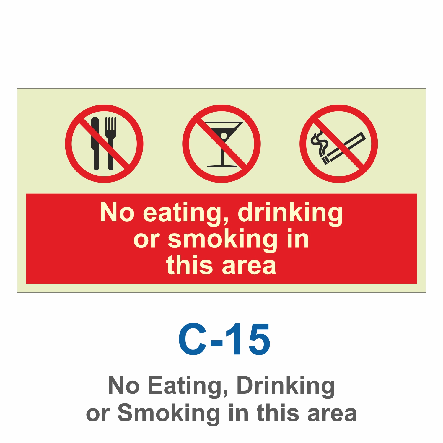 C-15_No Eating, Drinking or Smoking in this area_Signage