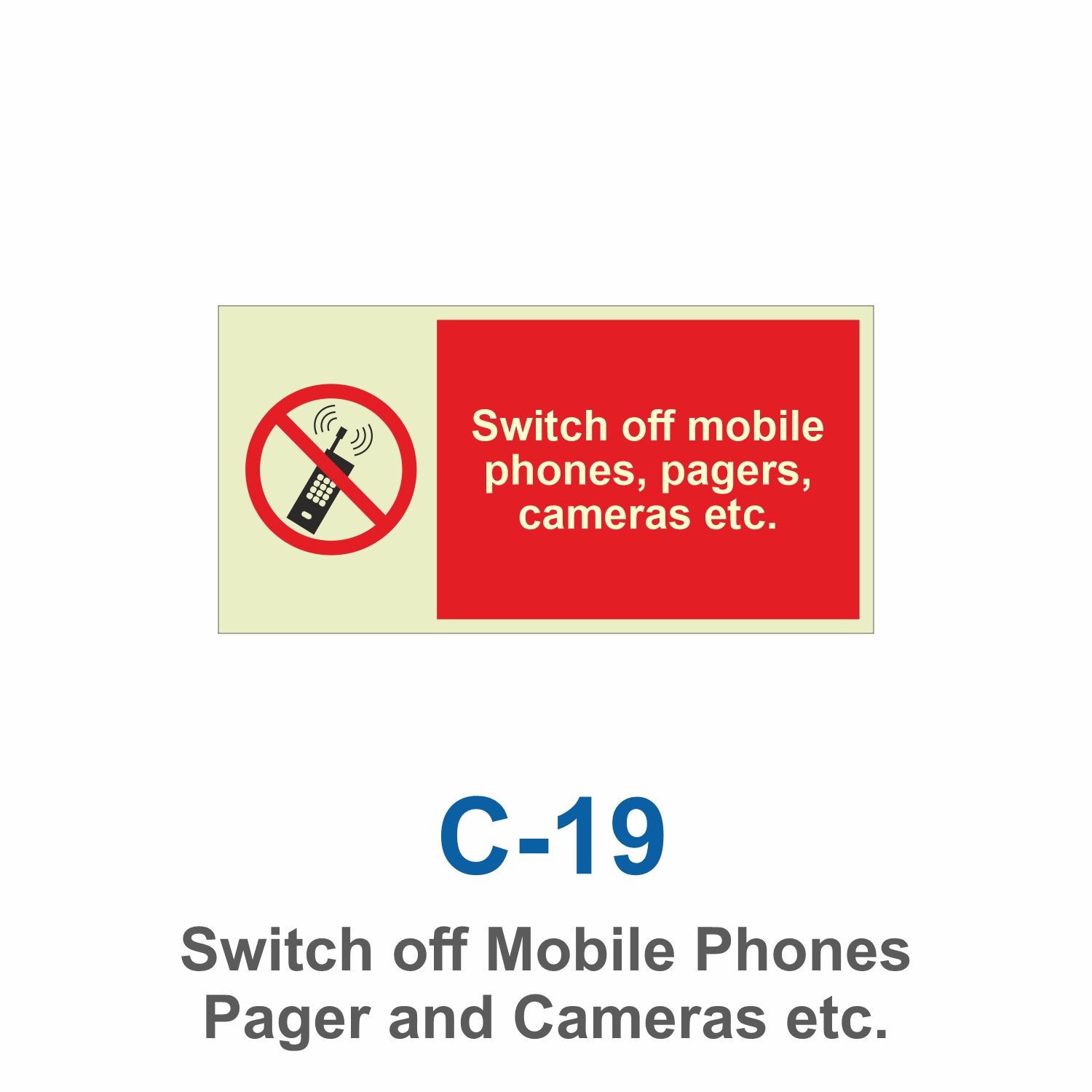 C-19_Switch off Mobile Phones Pager and Cameras etc_Signage