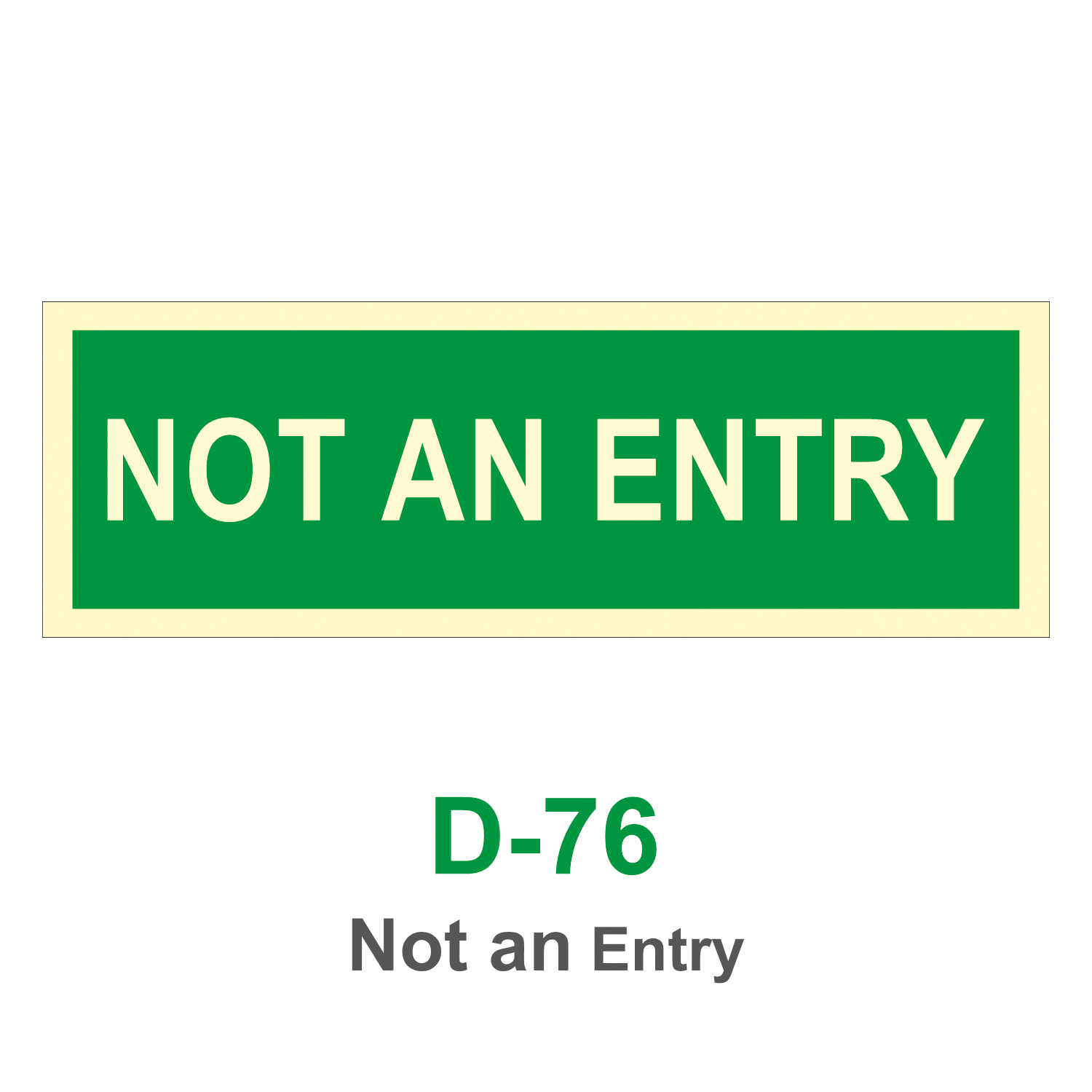 D-76_Not an Entry_Signage