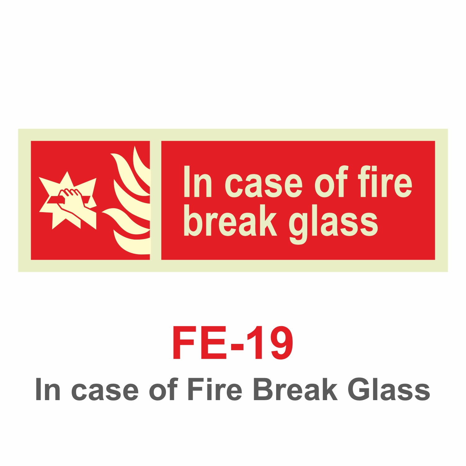 FE-19_In case of Fire Break Glass_Signage