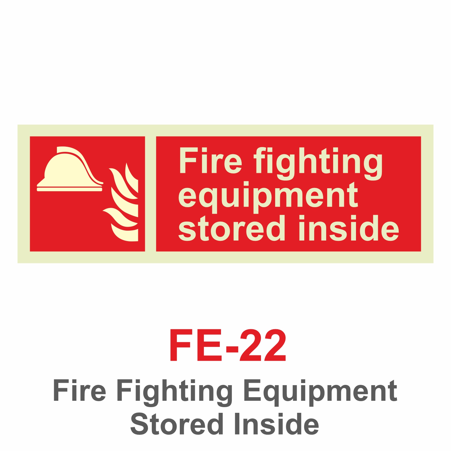 FE-22_Fire Fighting Equipment Stored Inside_Signage