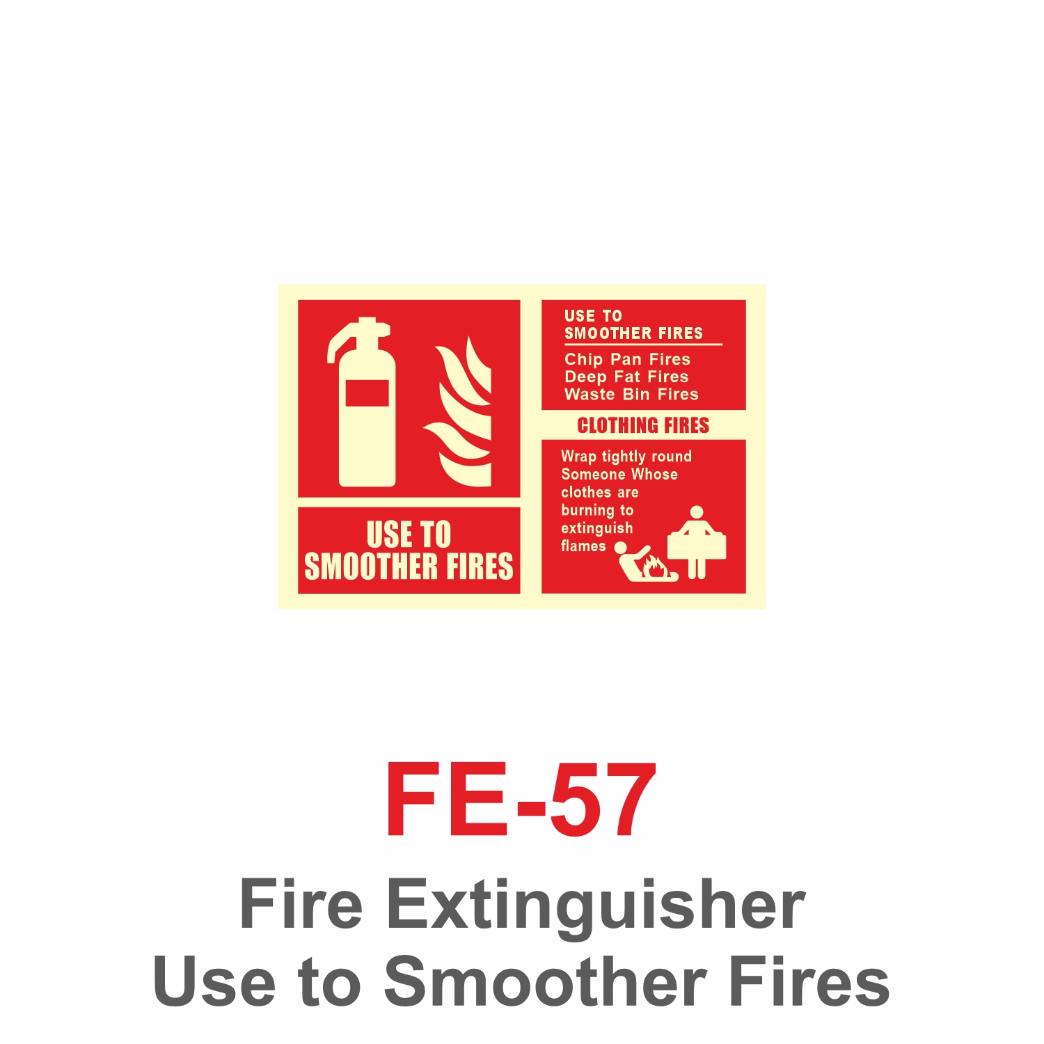 FE-57_Fire Extinguisher use to smoother fires_Signage