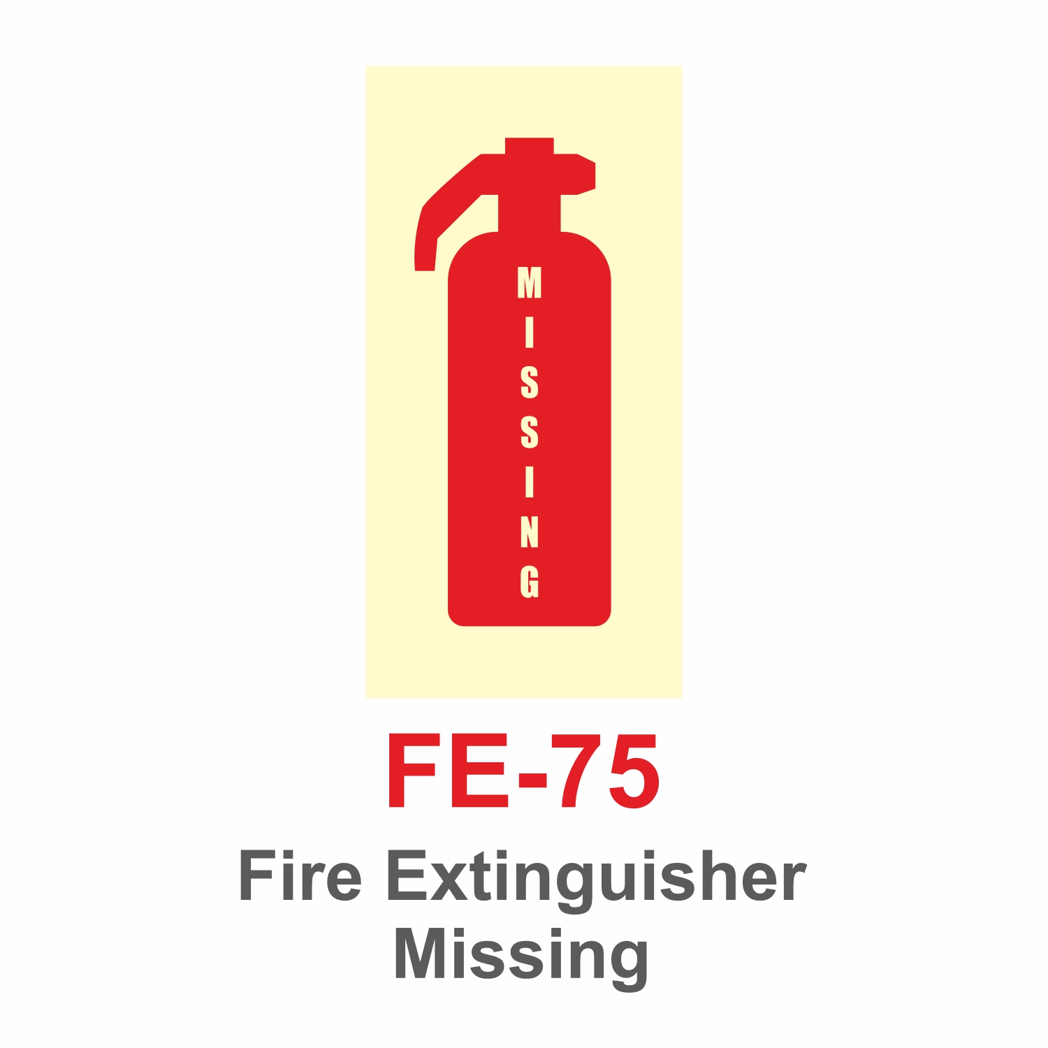 FE-75_Fire Extinguisher Missing_Signage