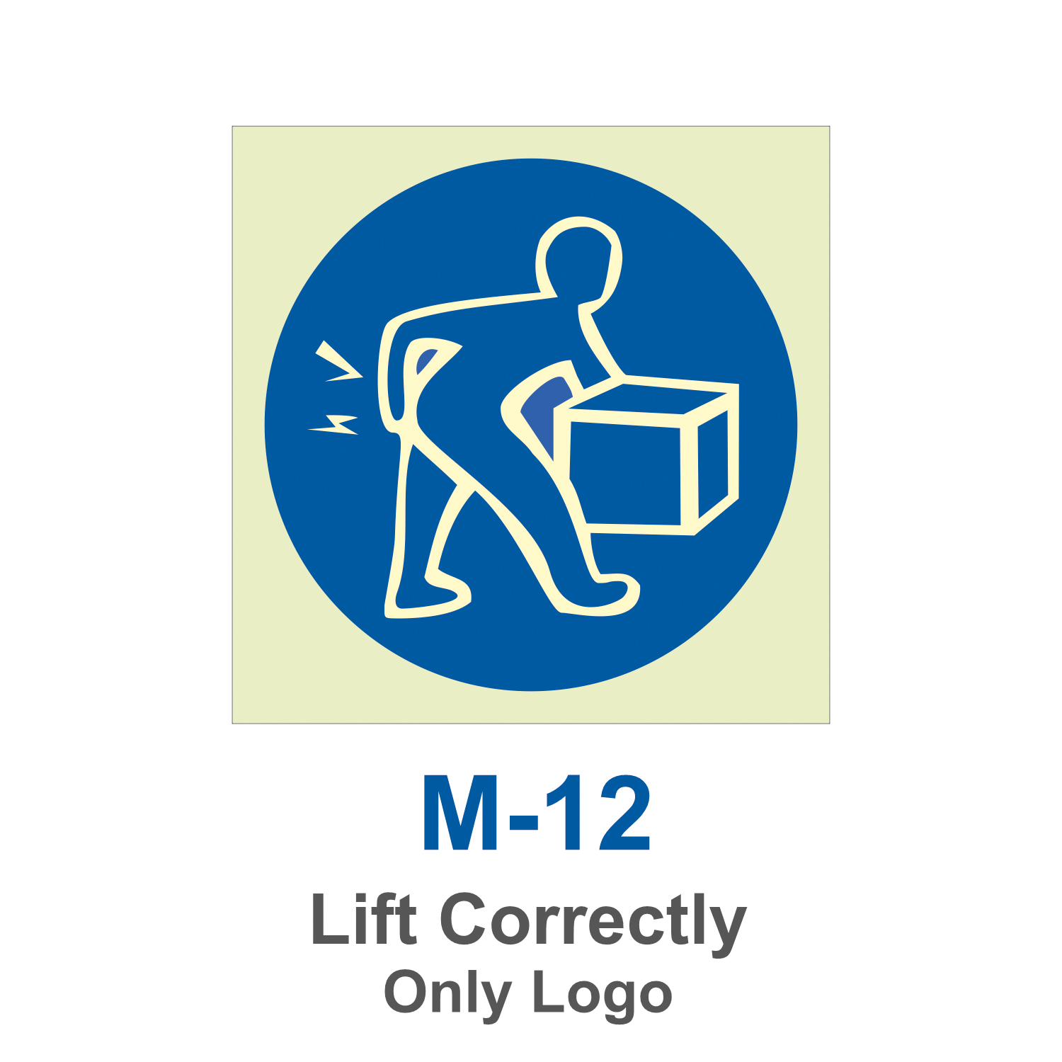 M-12_Lift Correctly_Signage