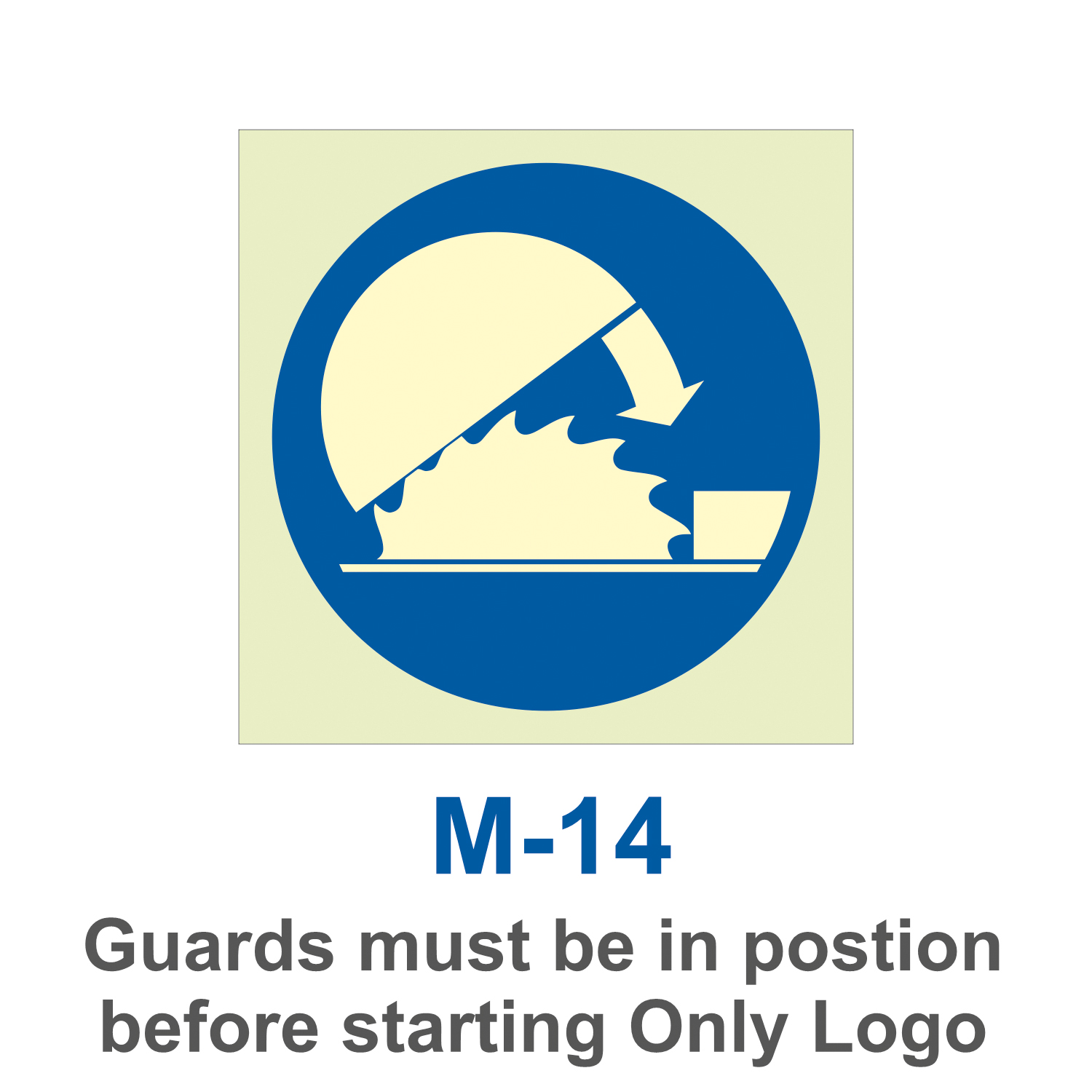 M-14_Guards must be in Position before starting only_Signage