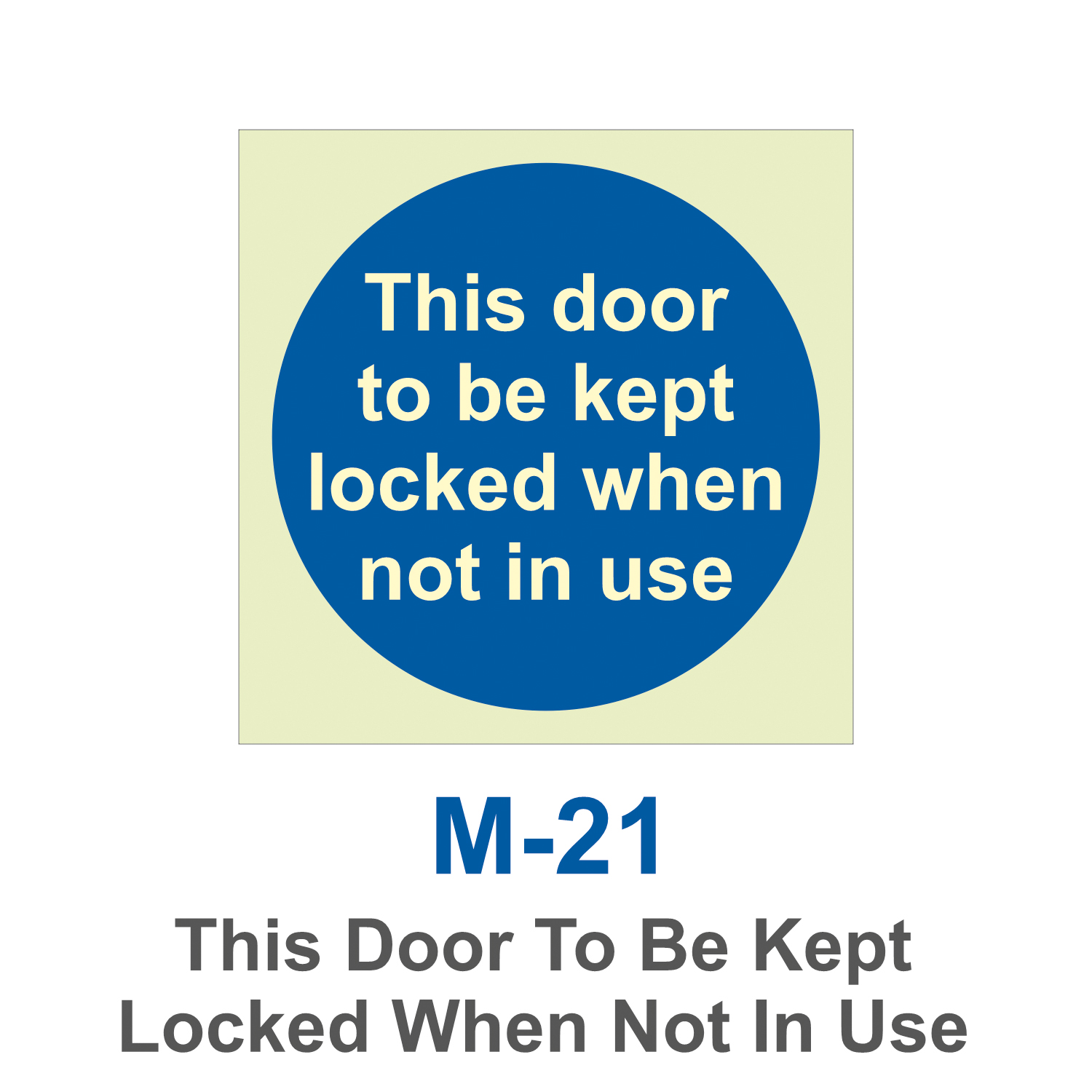 M-21_This door to be Kept Locked When not in use_Signage