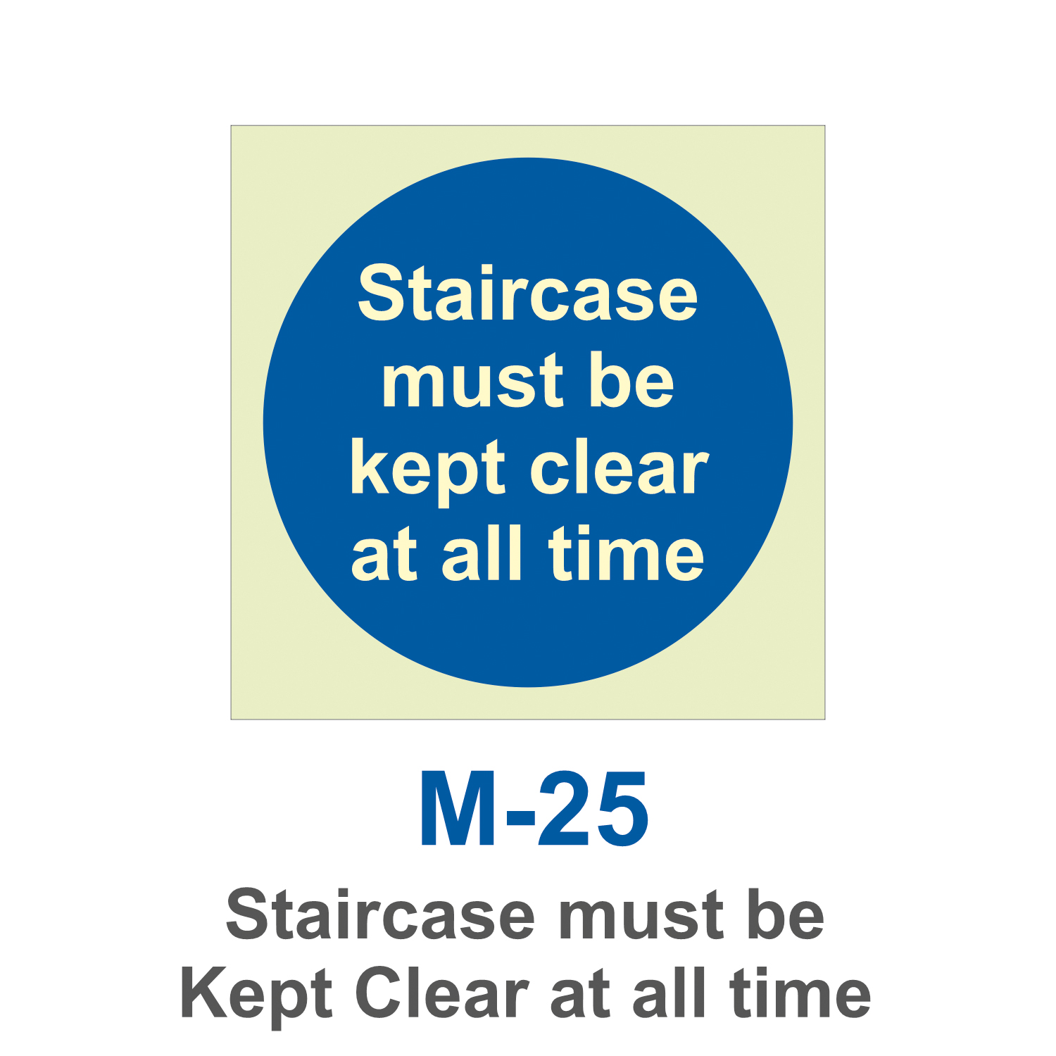 M-25_Staircase must be Kept Clear at all time_Signage