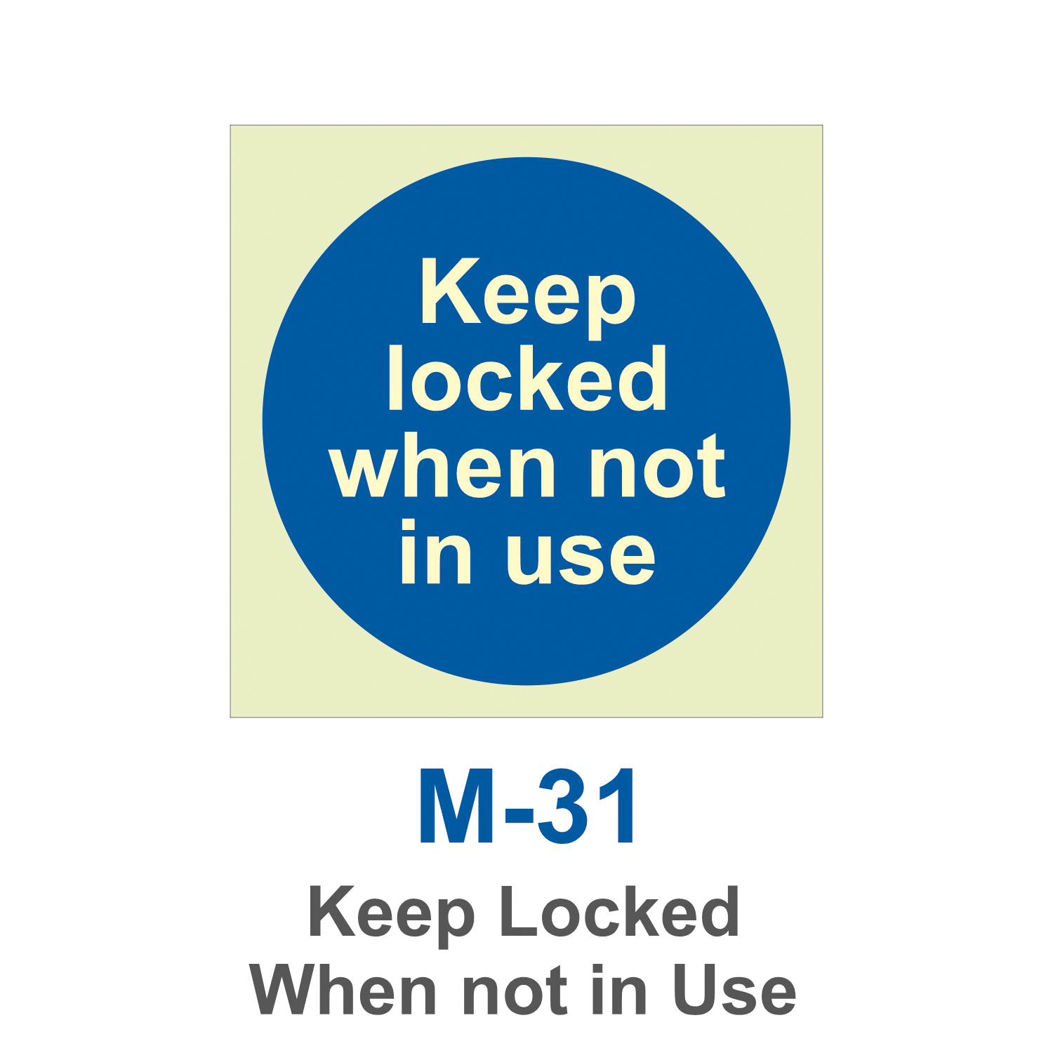 M-31_Keep Locked When not in Use_Signage