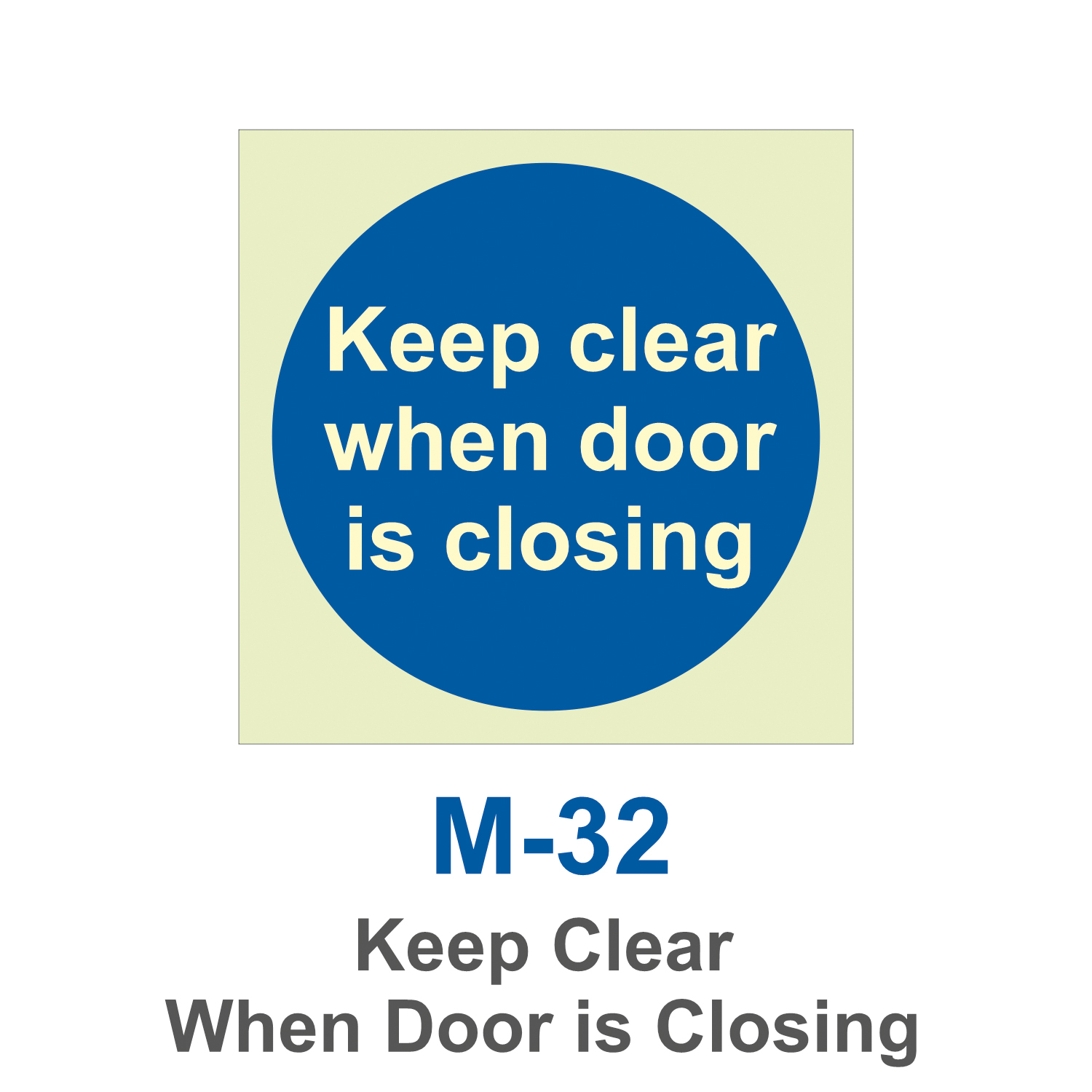 M-32_Keep Clear When Door is Closing_Signage