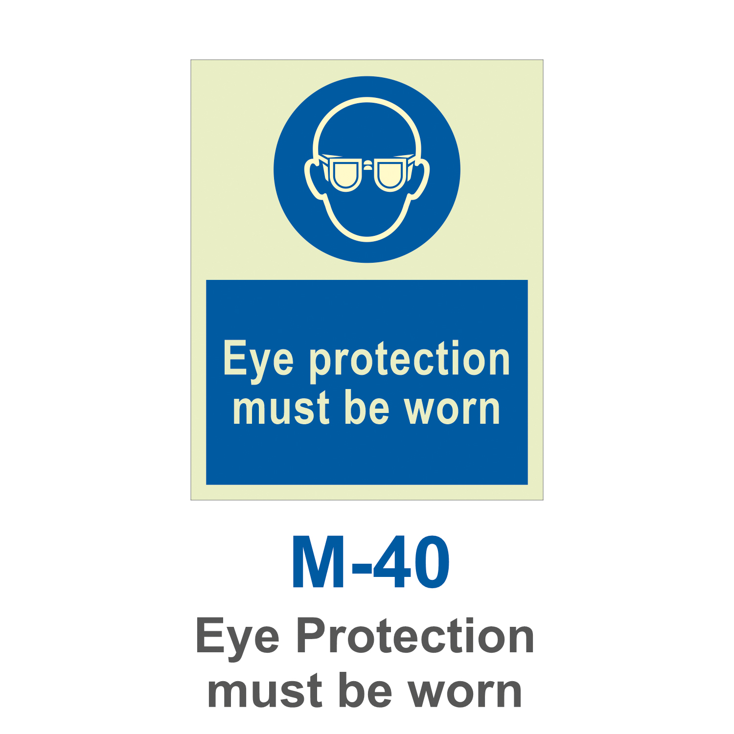 M-40_Eye Protection Must be Worn_Signage