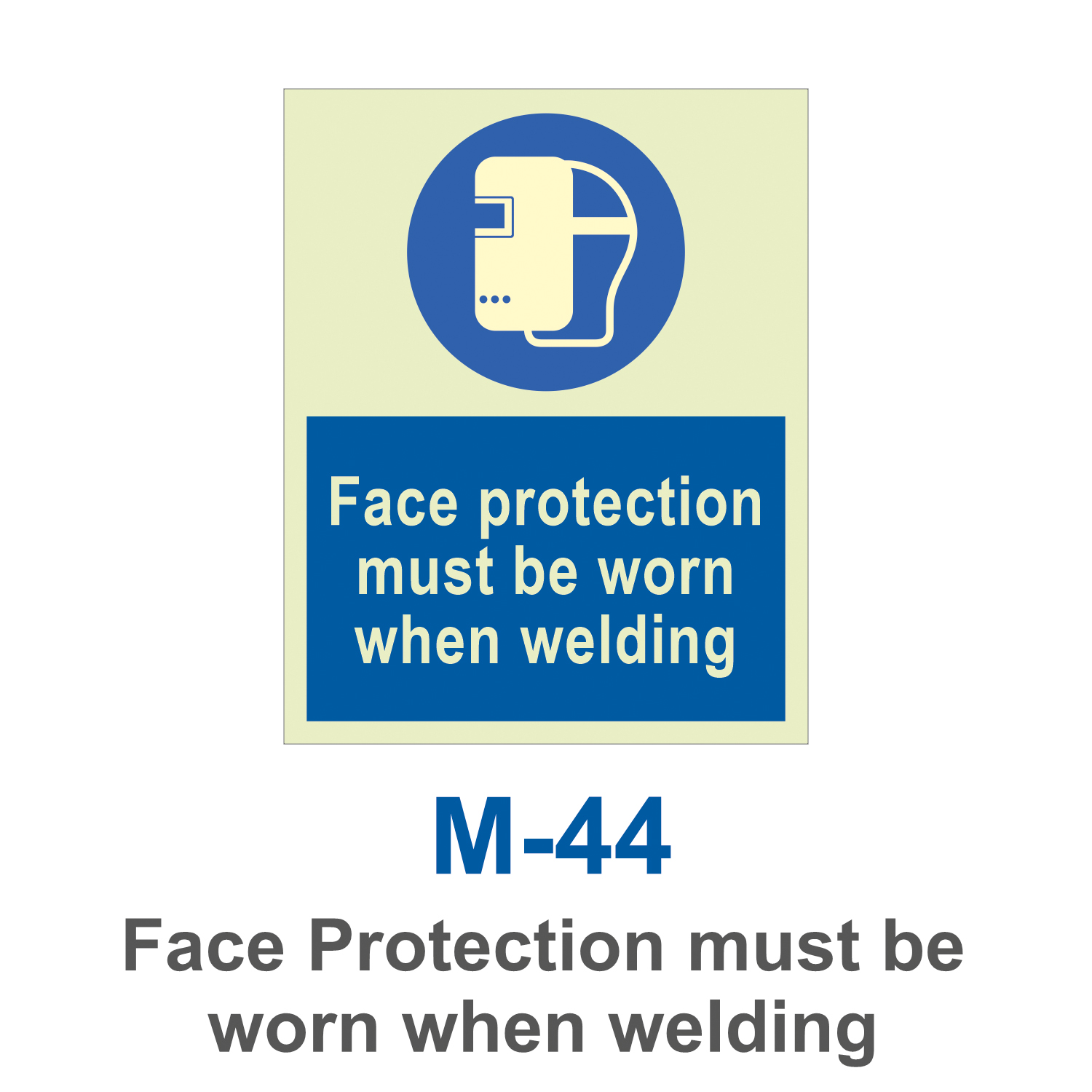 M-44_Face Protection Must be Worn When Welding_Signage