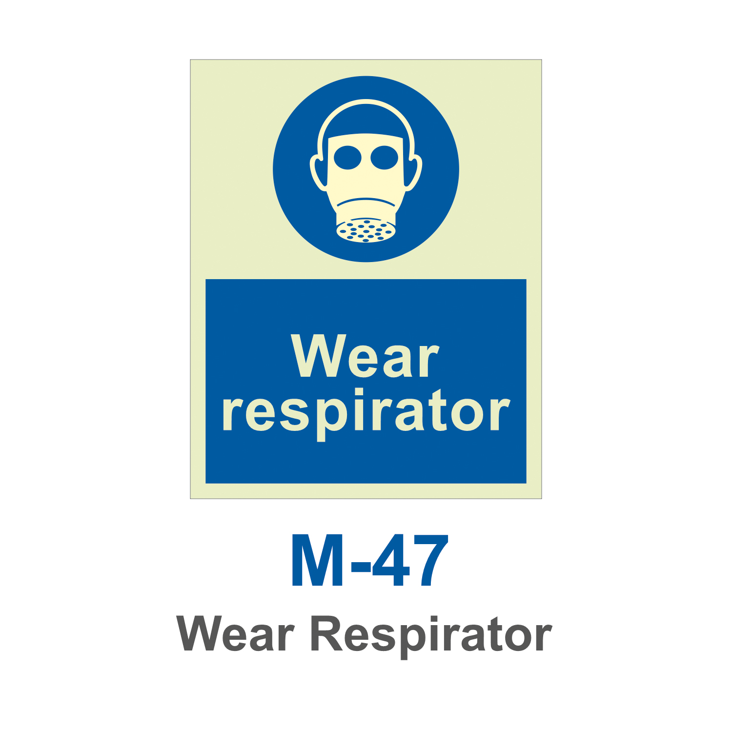 M-47_Wear Respirator_Signage