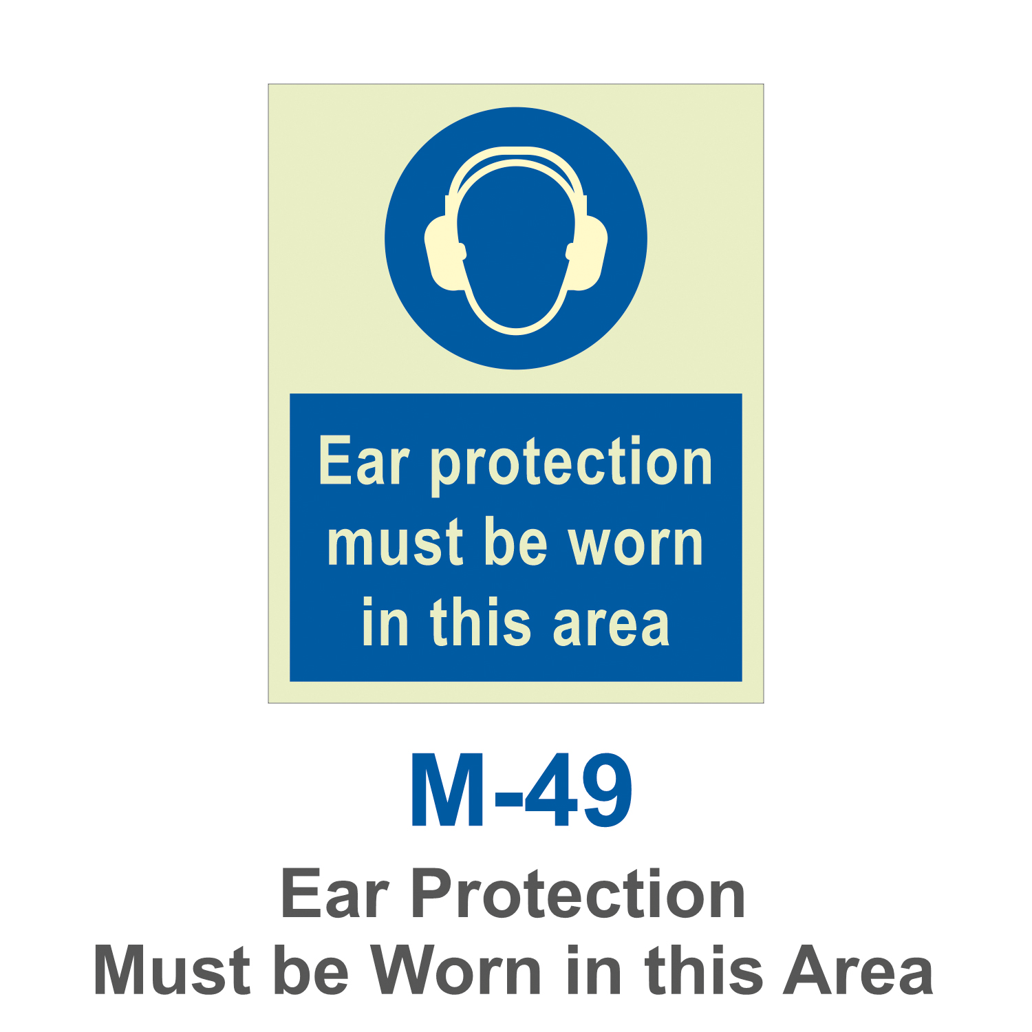 M-49_Ear Protection Must be Worn in this Area_Signage