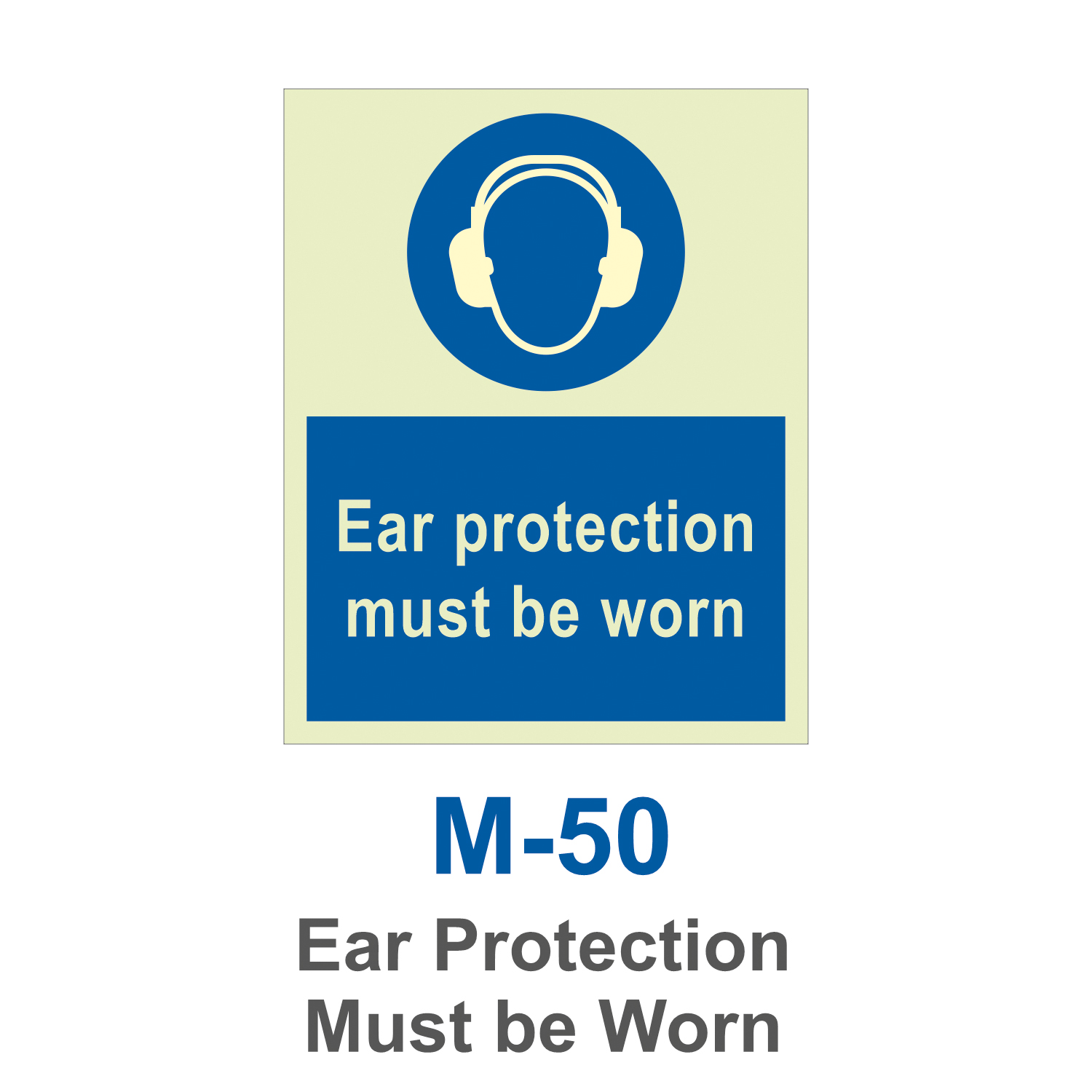 M-50_Ear Protection Must be Worn_Signage