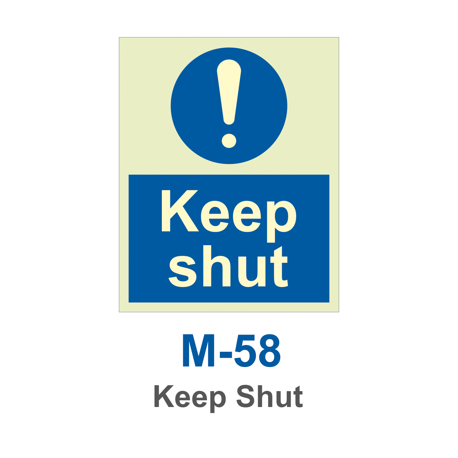 M-58_Keep Shut_Signage