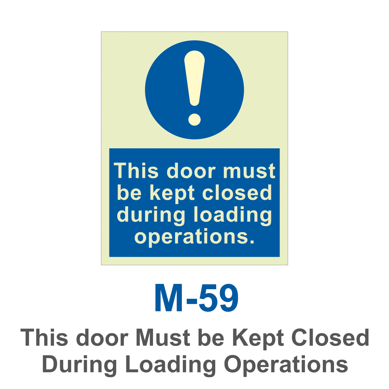 M-59_This door Must be Kept Closed During Loading Operations_Signage