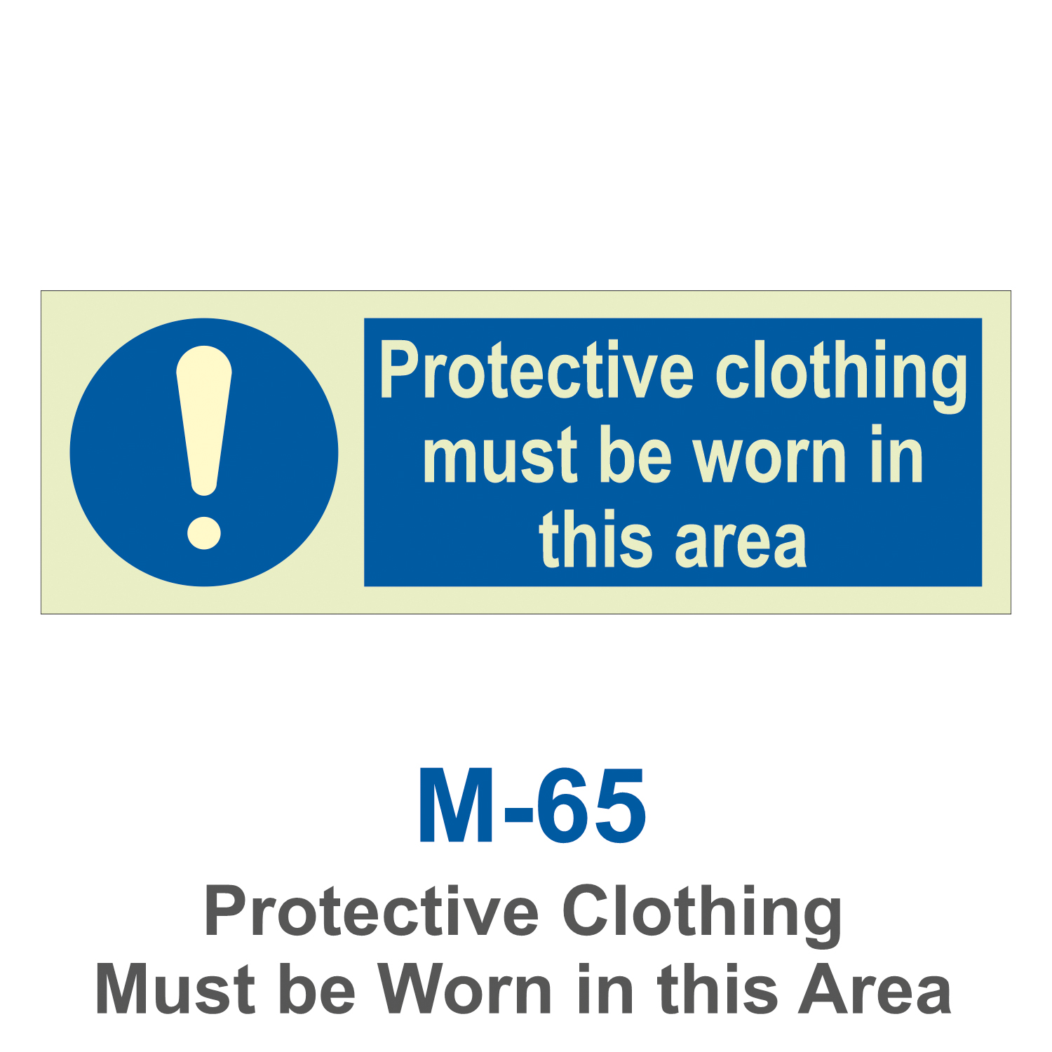 M-65_Protective Clothing Must be Worn in this Area_Signage