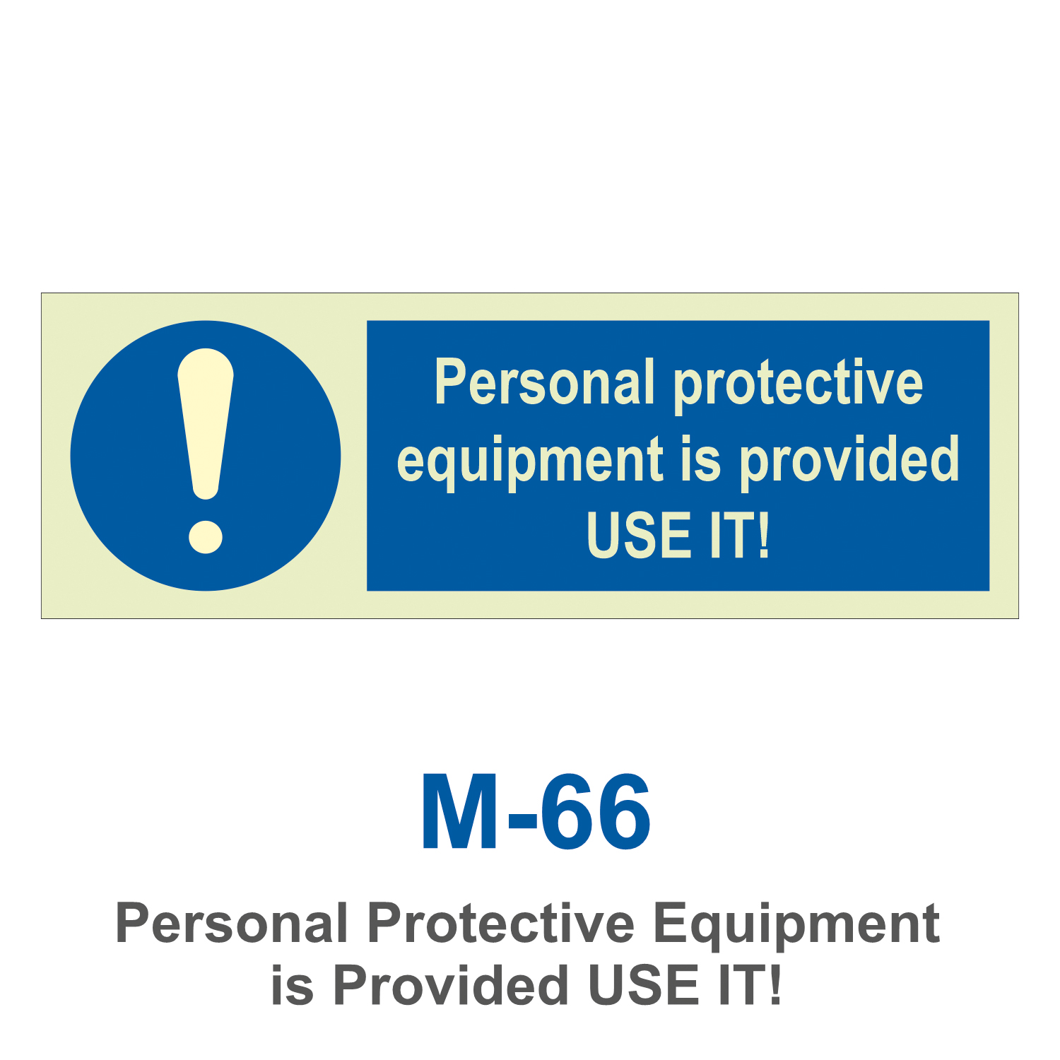 M-66_Personal Protective Equipment is Provided USE IT_Signage