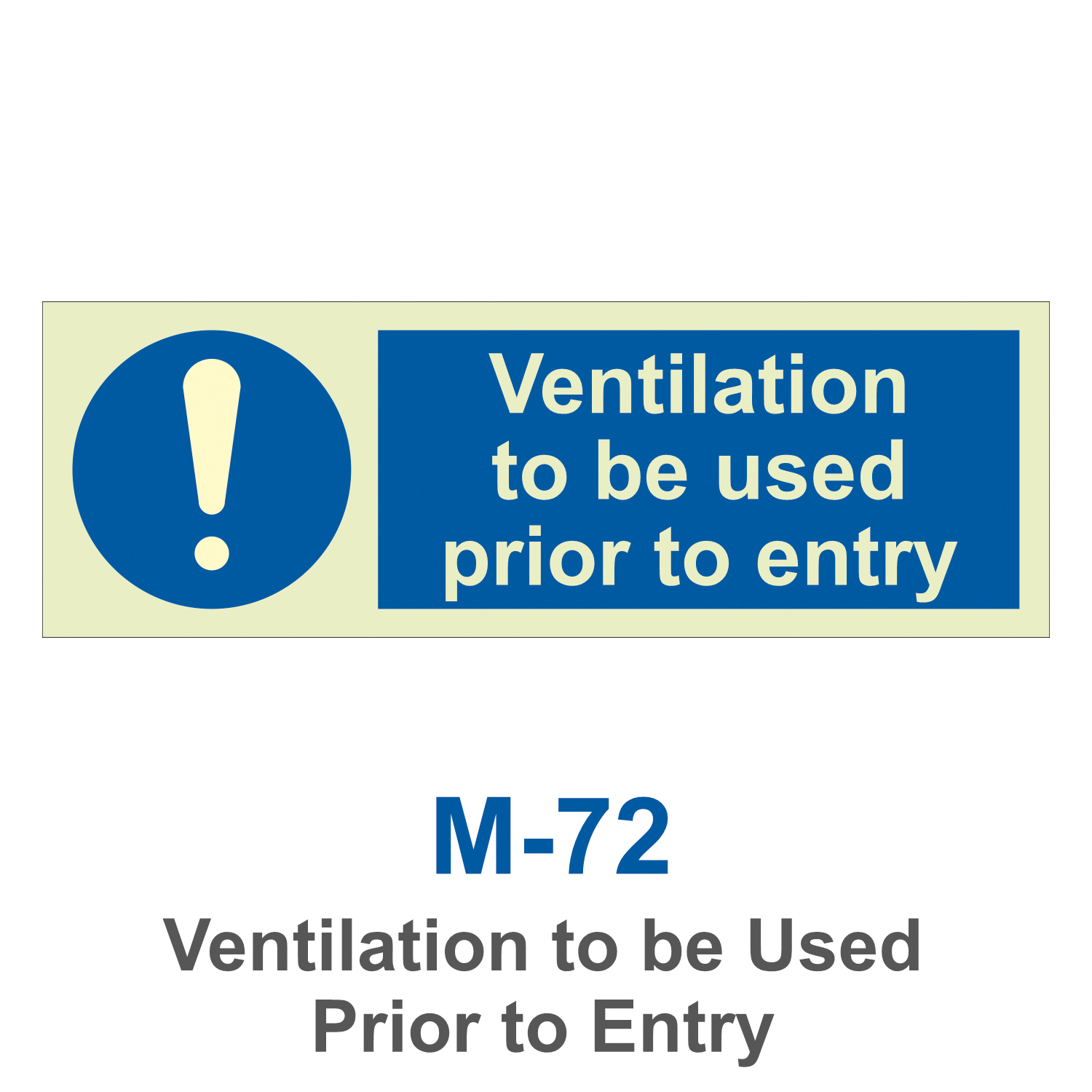 M-72_Ventilation to be Used Prior to Entry_Signage