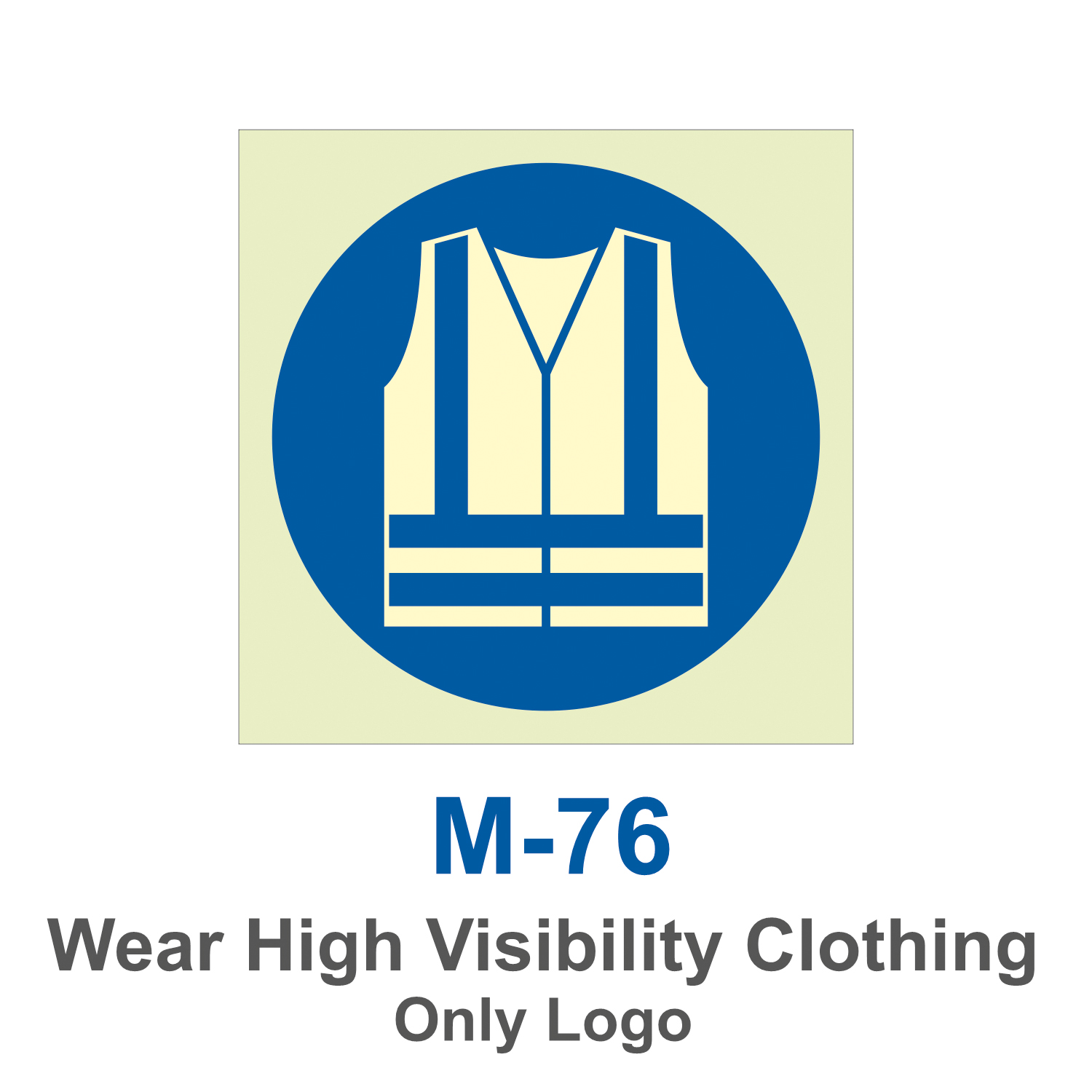 M-76_Wear High Visibility Clothing_Signage