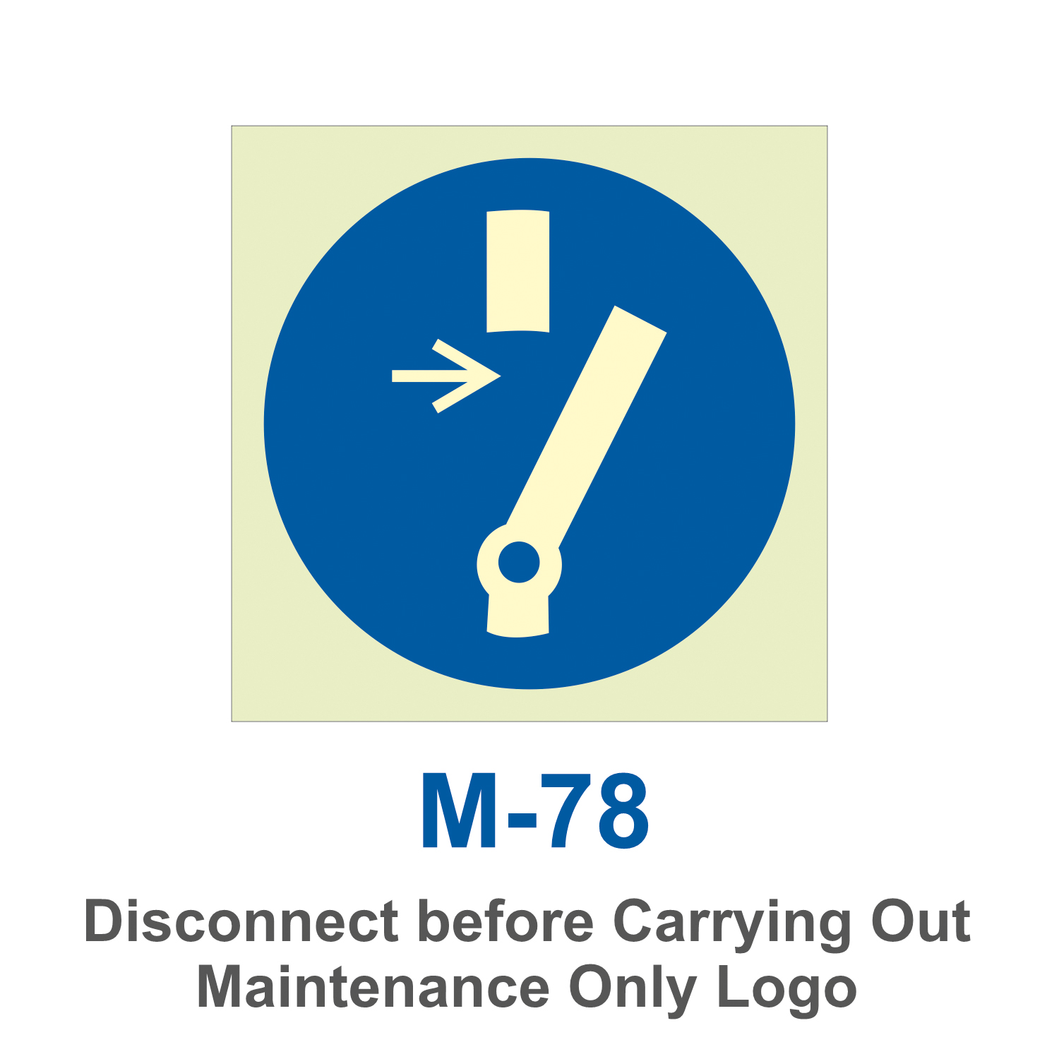 M-78_Disconnect before Carrying Out Maintenance Only Logo_Signage