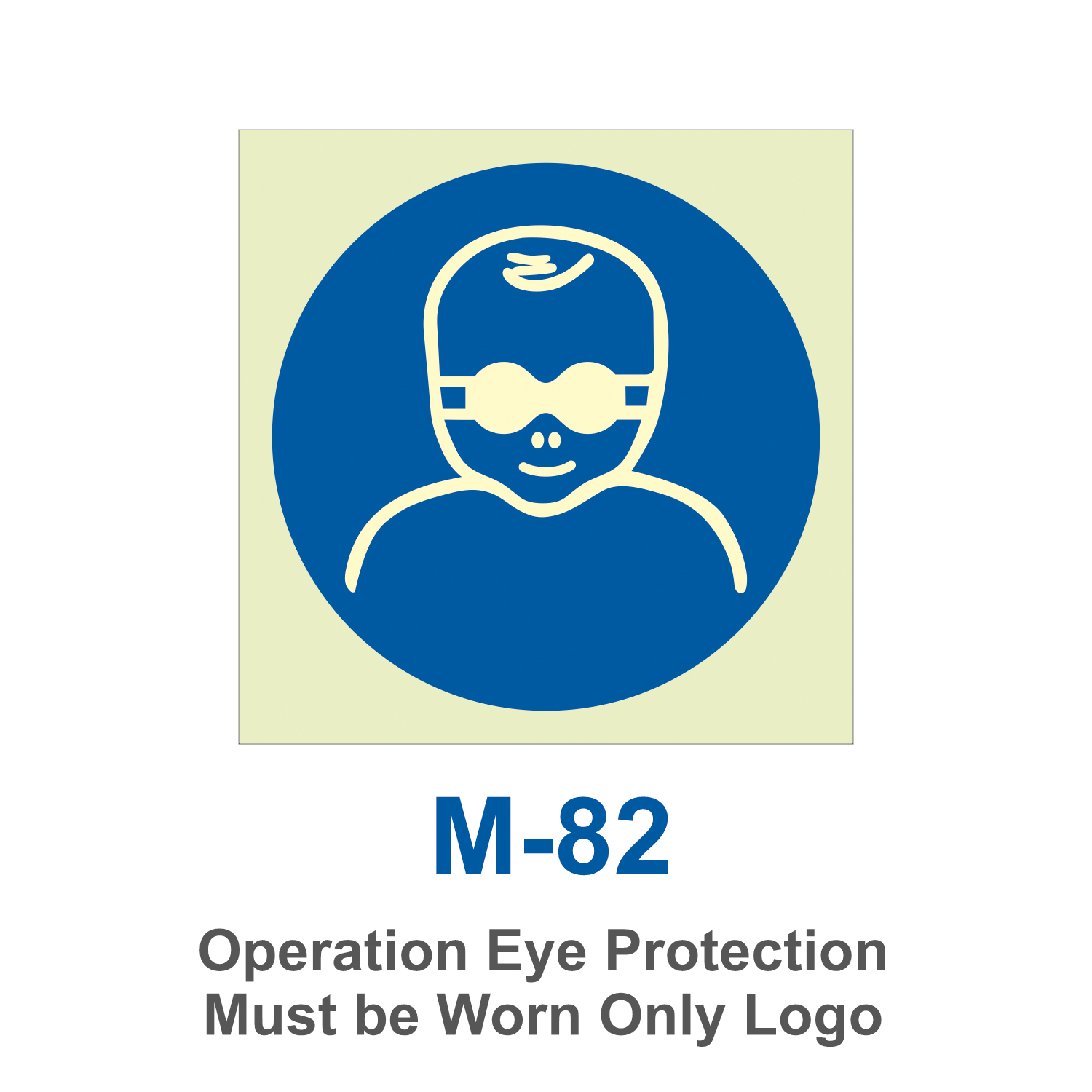 M-82_Operation Eye Protection Must be Worn_Signage