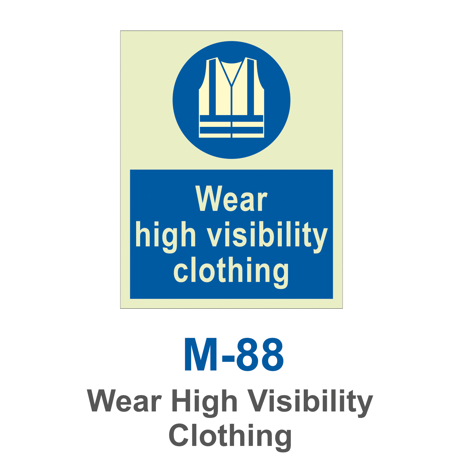 M-88_Wear High Visibility Clothing_Signage