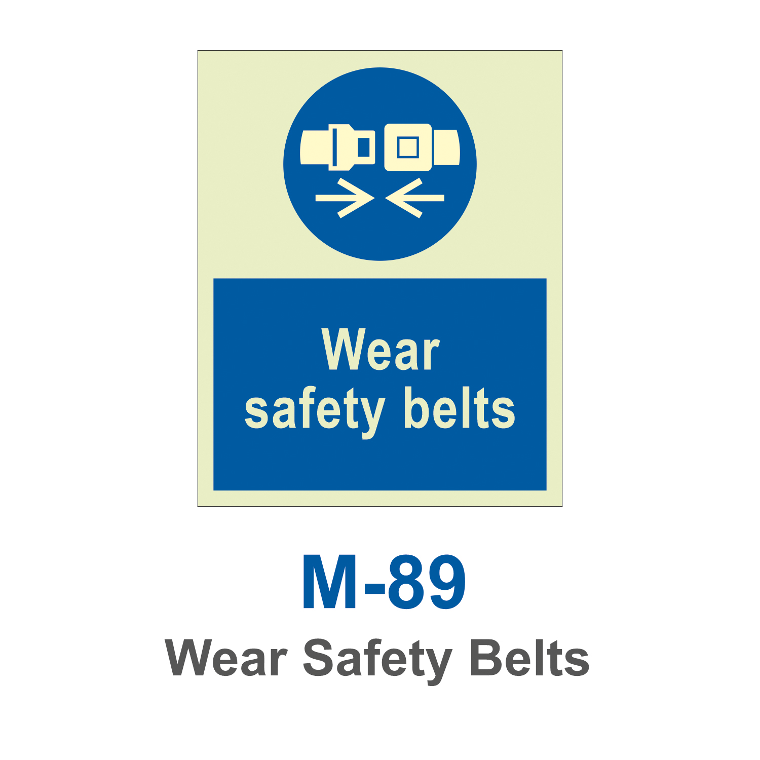 M-89_Wear Safety Belts_Signage