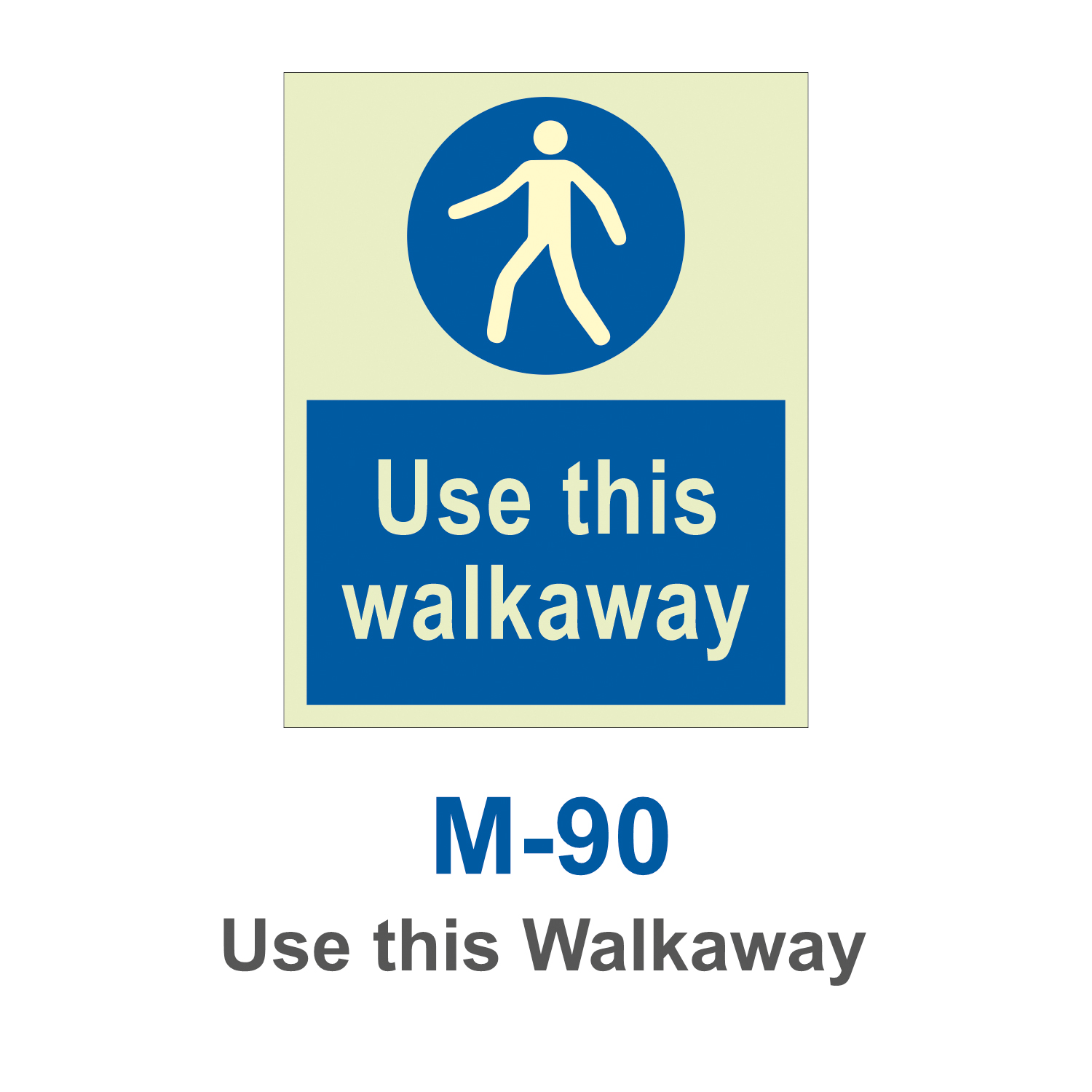 M-90_Use this Walkaway_Signage