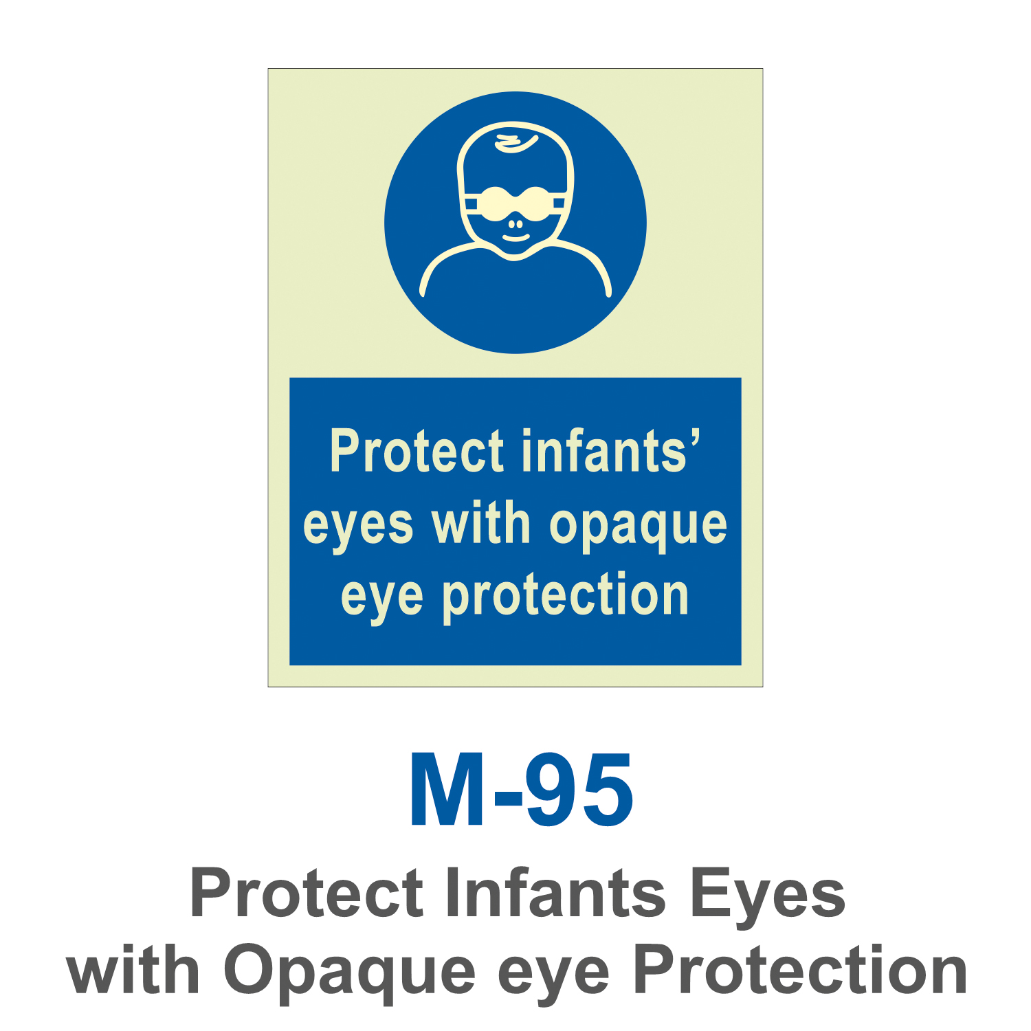 M-95_Protect Infants Eyes with Opaque eye Protection_Signage