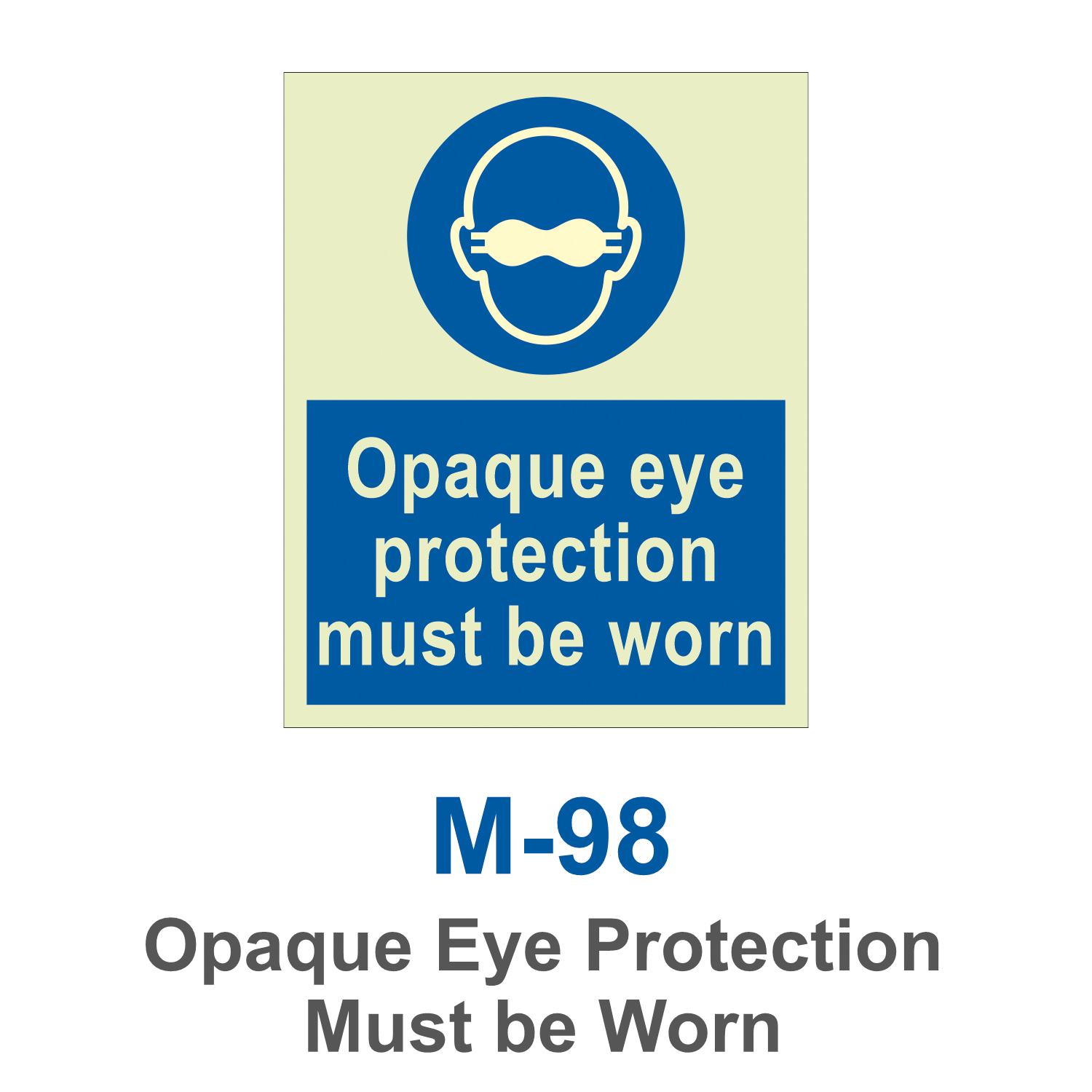 M-98_Opaque Eye Protection Must be Worn_Signage