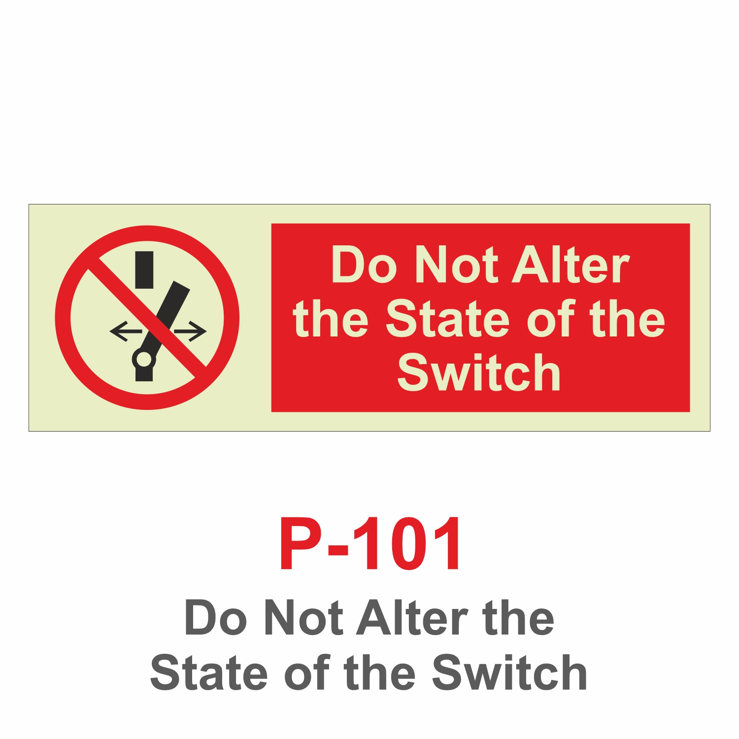 P-101_Do Not Alter the State of the Switch_Signage