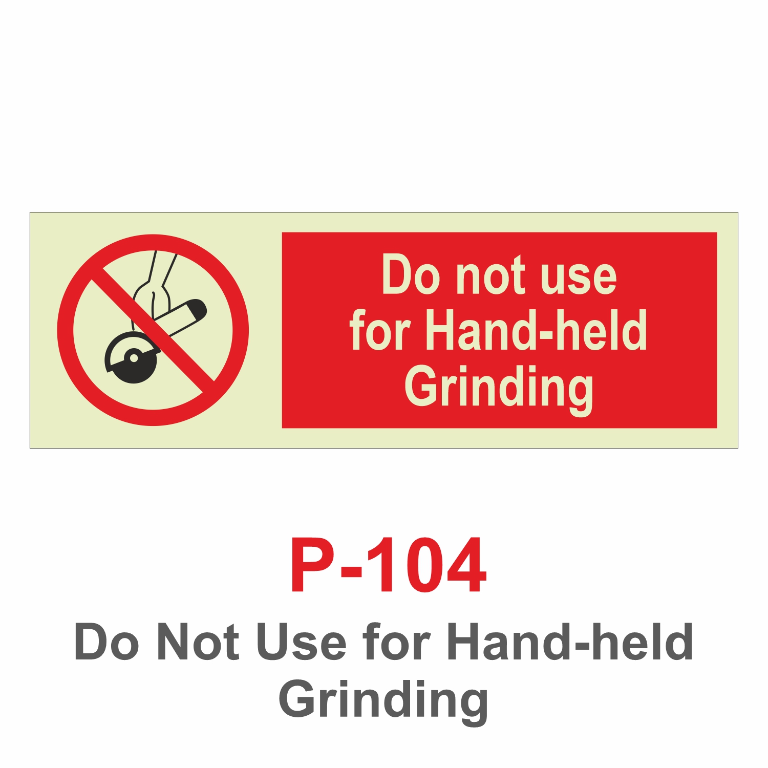 P-104_Do Not Use for Hand-held Grinding_Signage