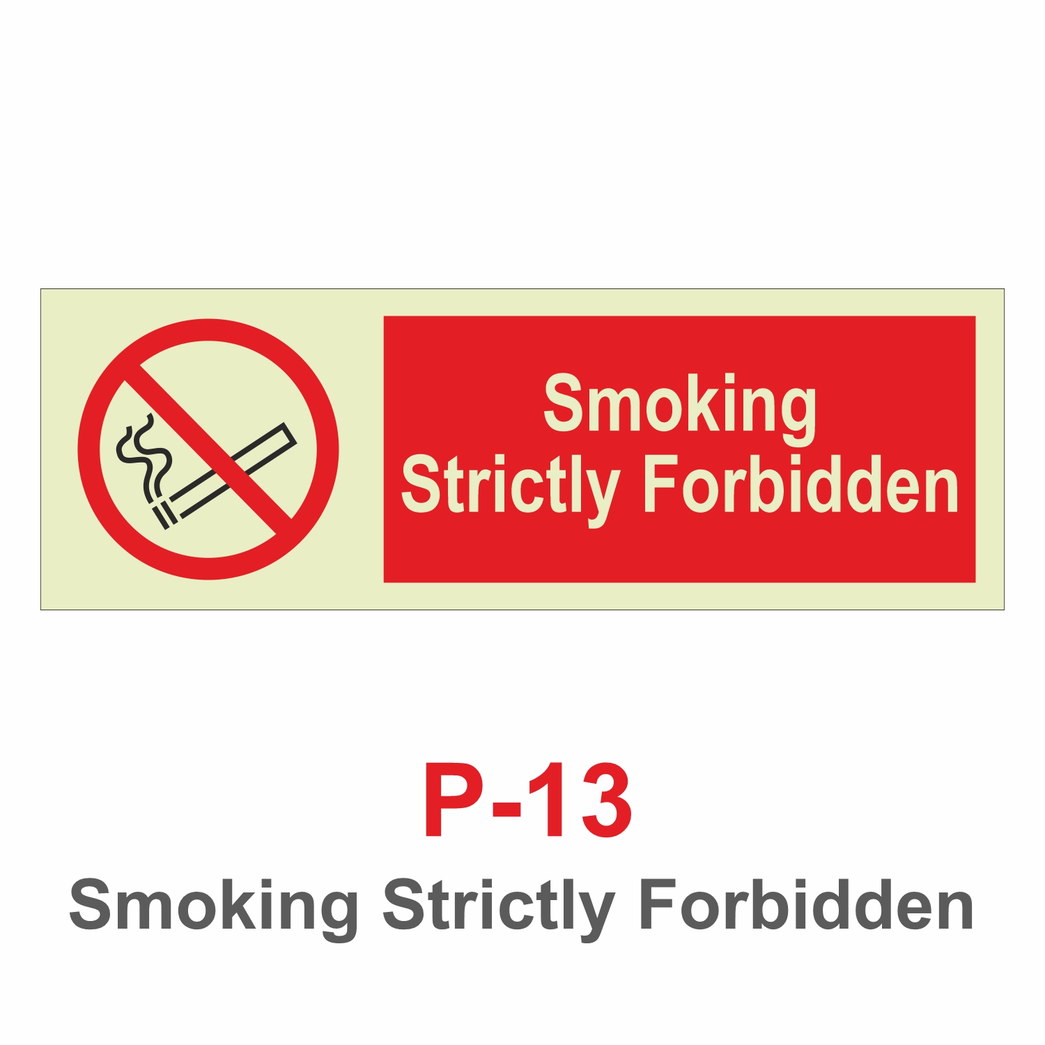 P-13 Smoking Strictly Forbidden Signage