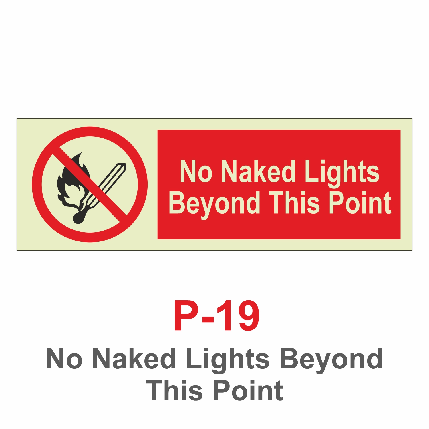 P-19 No Naked Lights Beyond this Point Signage