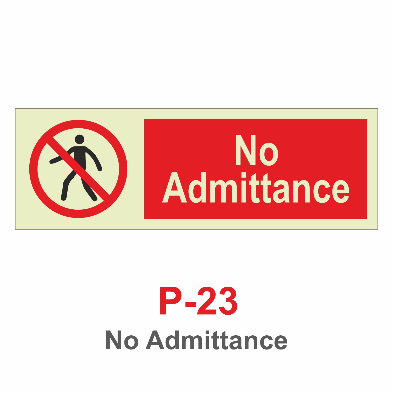 P-23 No Admittance Signage