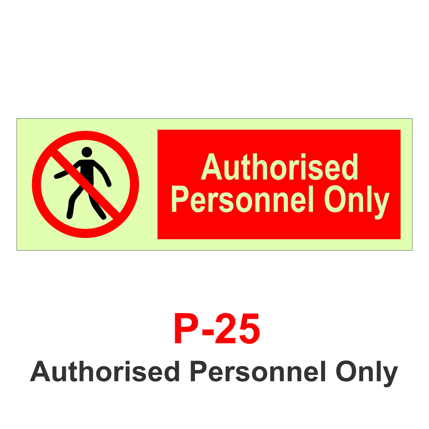 P-25 Authorised Personnel Only Signage