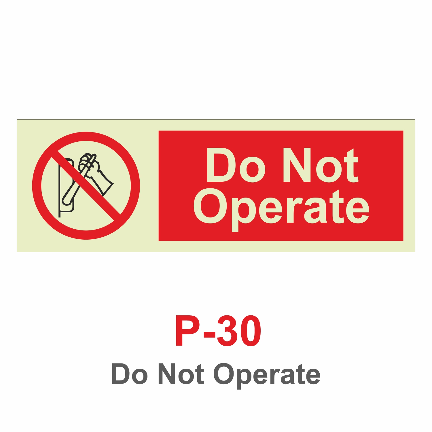 P-30 Do Not Operate Signage