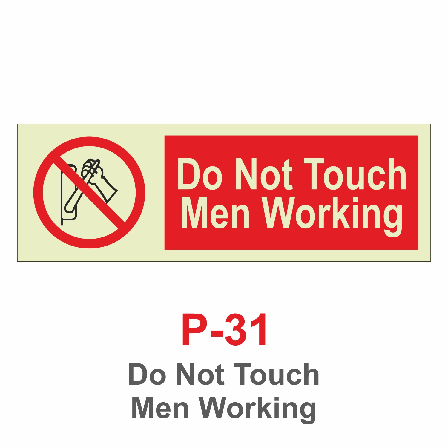 P-31 Do Not Touch Men Working Signage