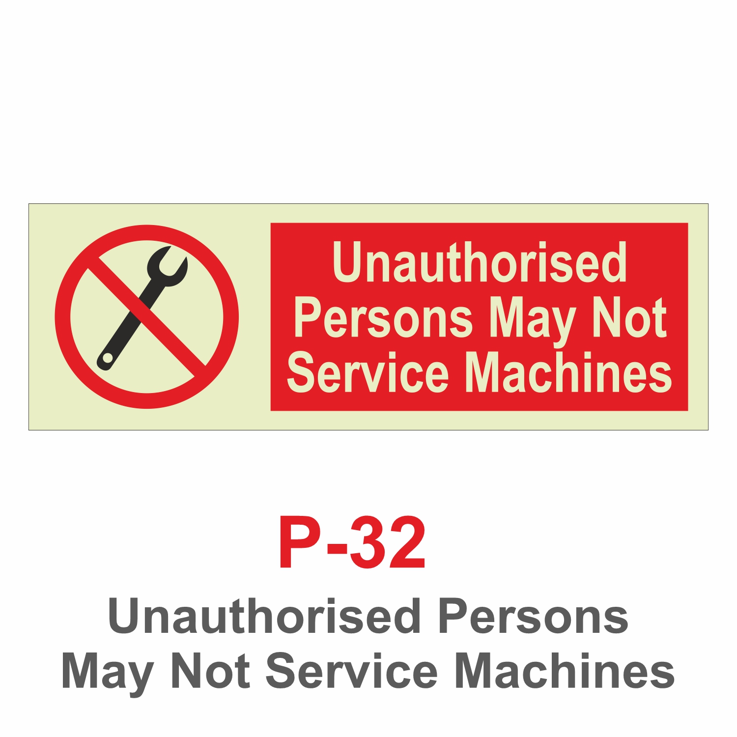 P-32 Unauthorised Persons May Not Service Machines Signage