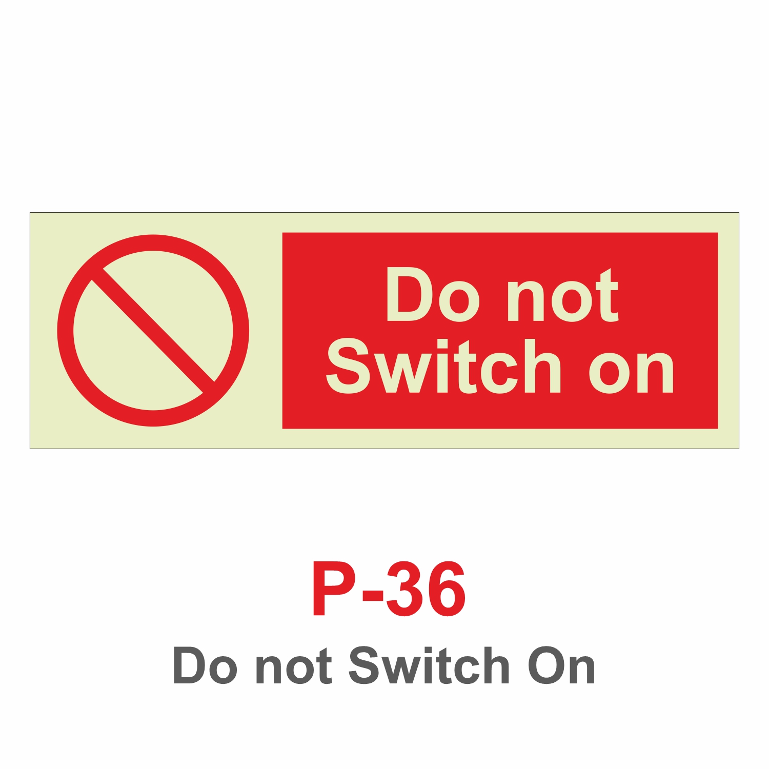 P-36_Do Not Switch On_Signage