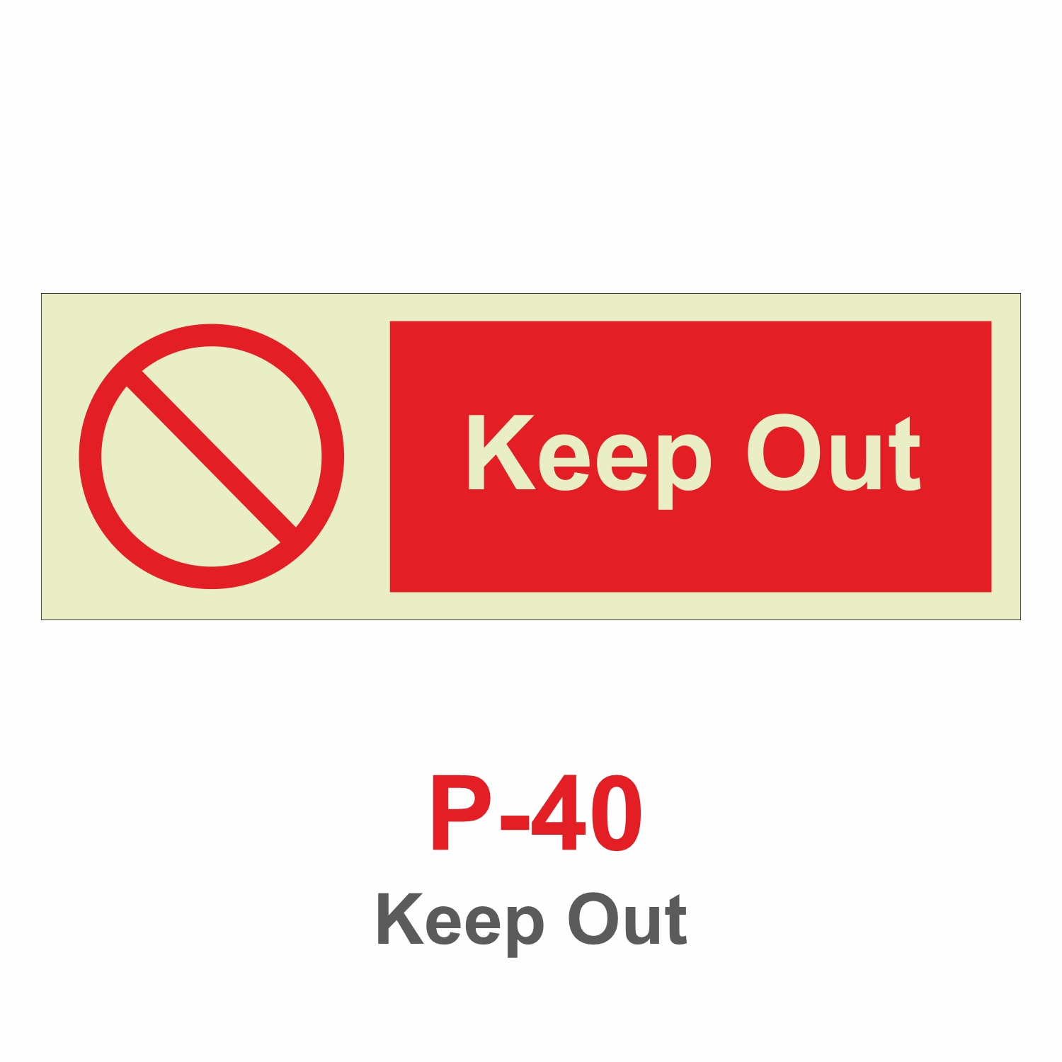 P-40_Keep Out_Signage