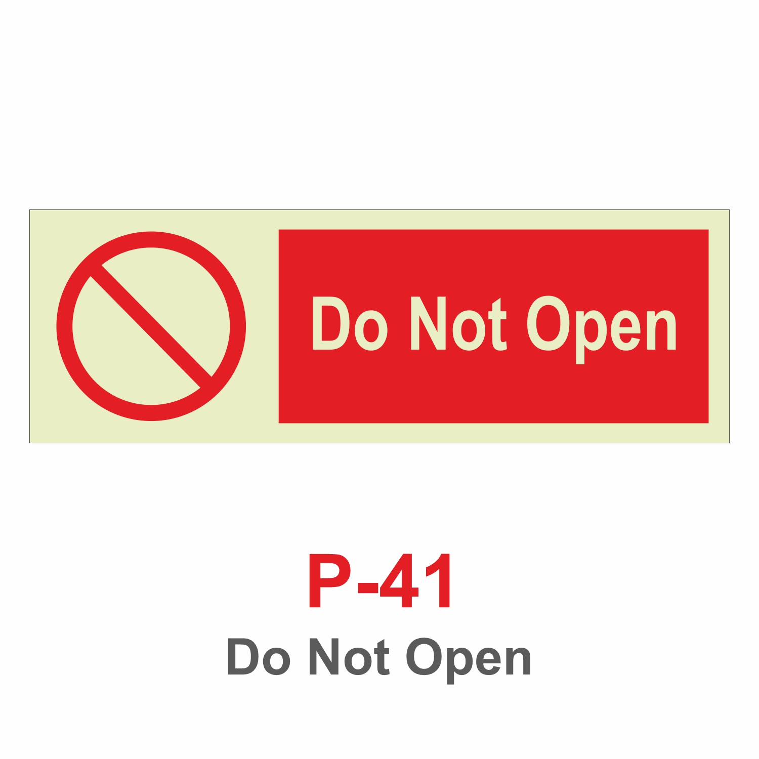 P-41_Do Not Open_Signage