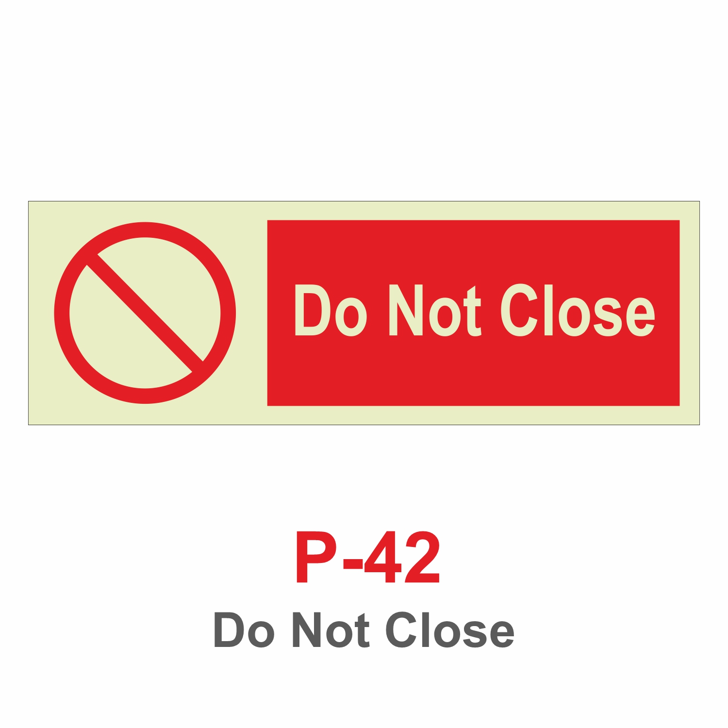 P-42_Do Not Close_Signage