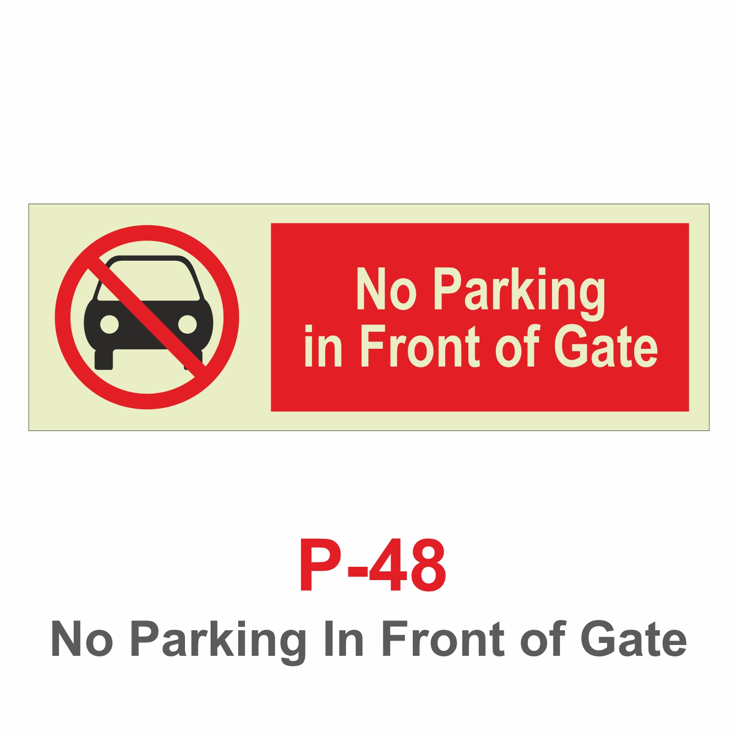 P-48_No Parking in Front of Gate_Signage