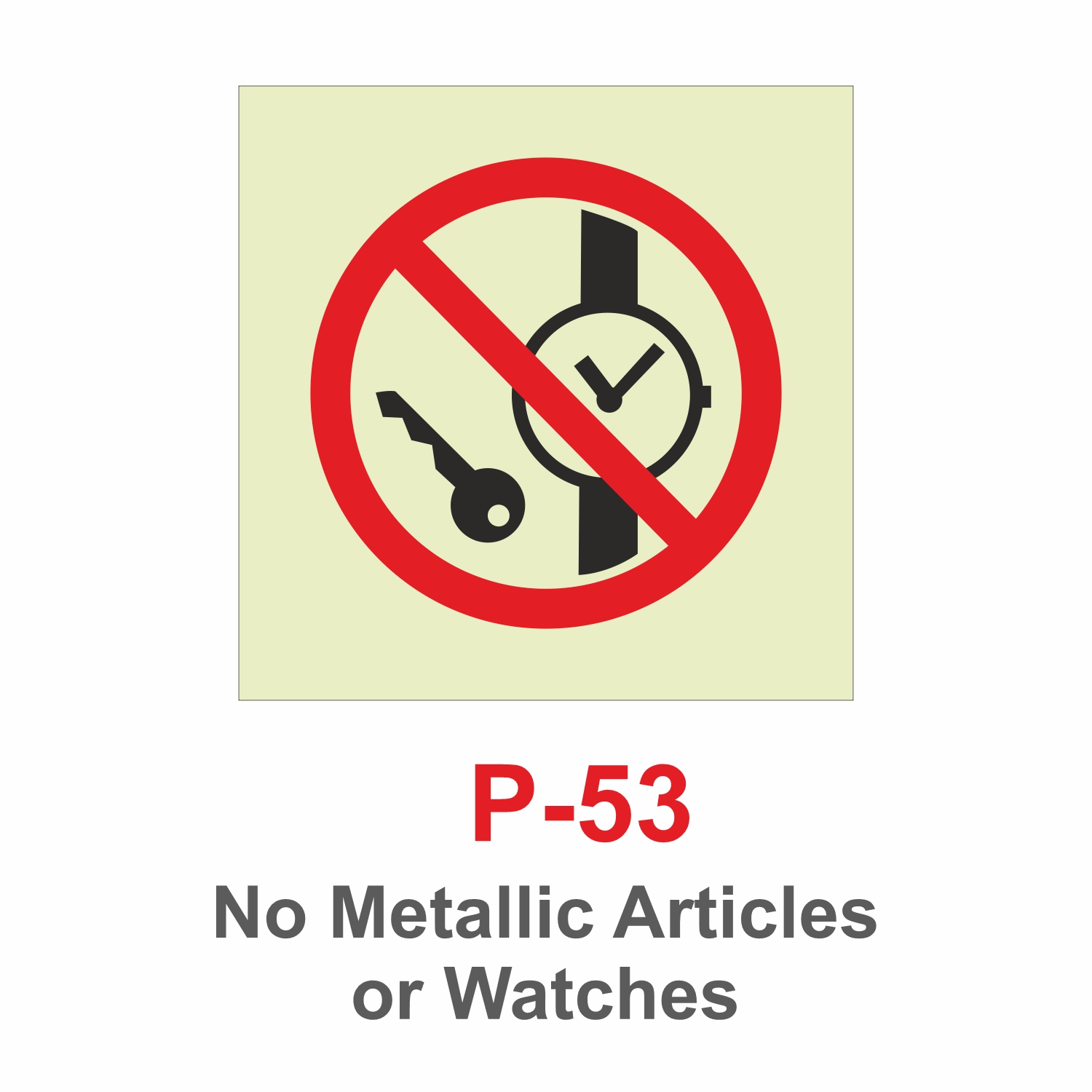 P-53_No Metallic Articles or Watches_Signages