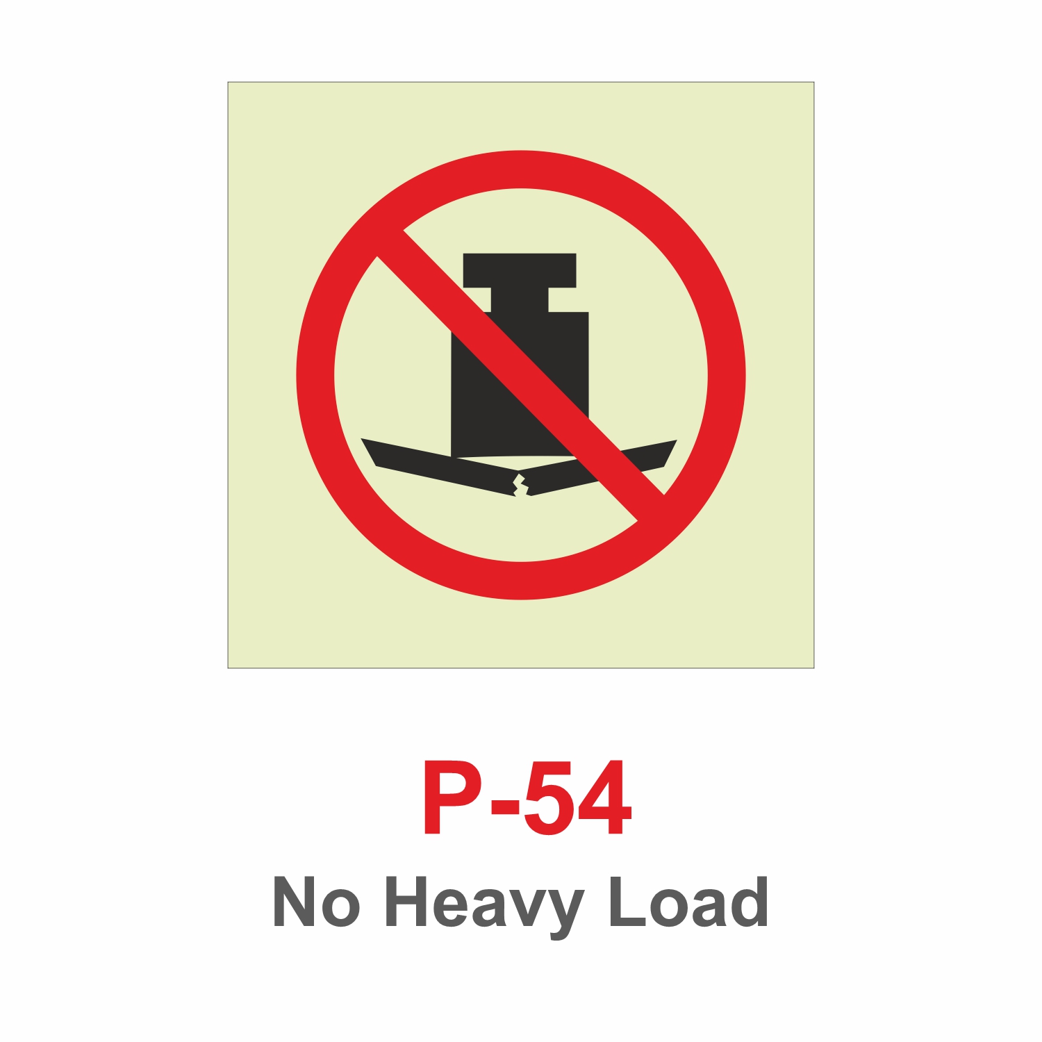 P-54_No Heavy Load_Signage