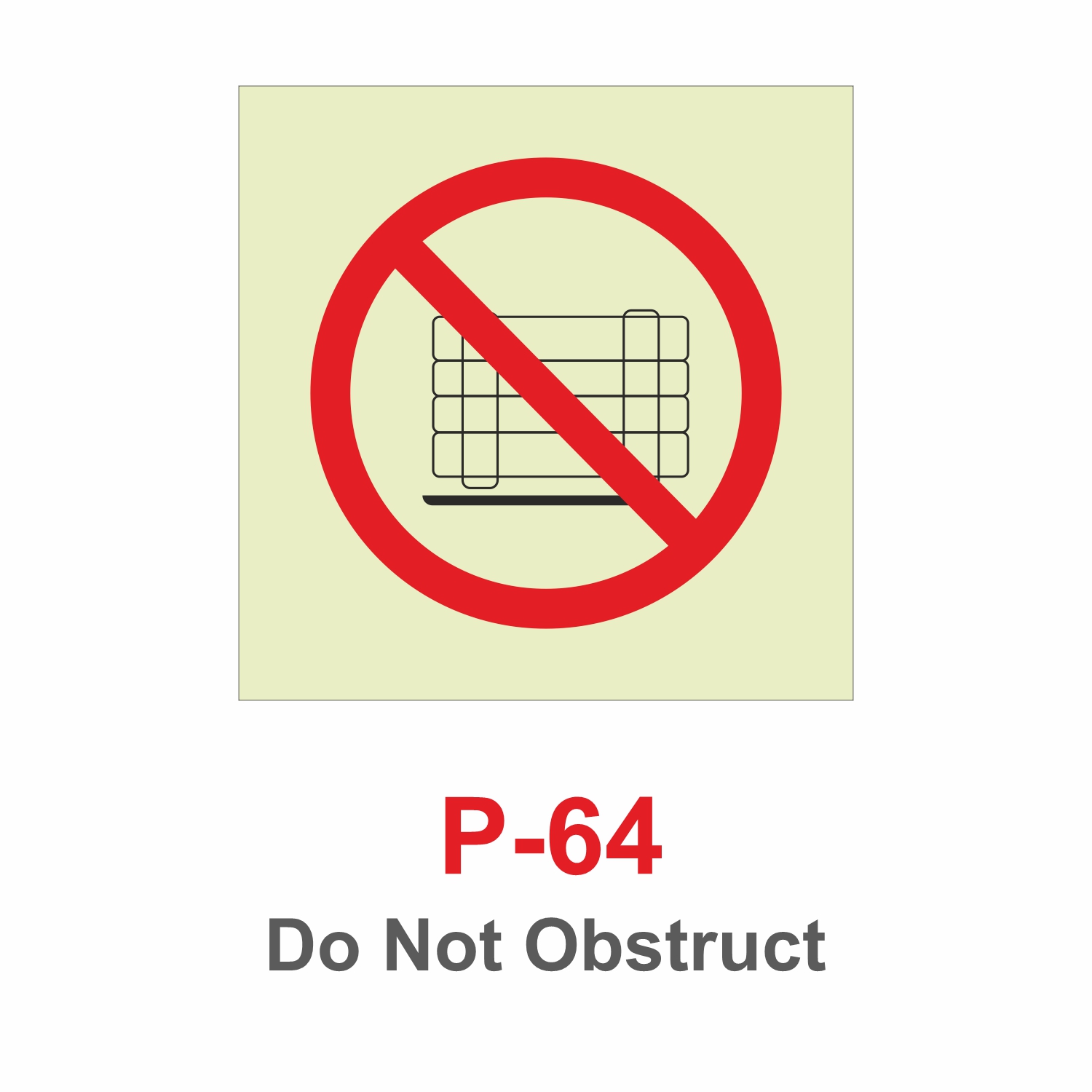 P-64_Do Not Obstruct_Signage