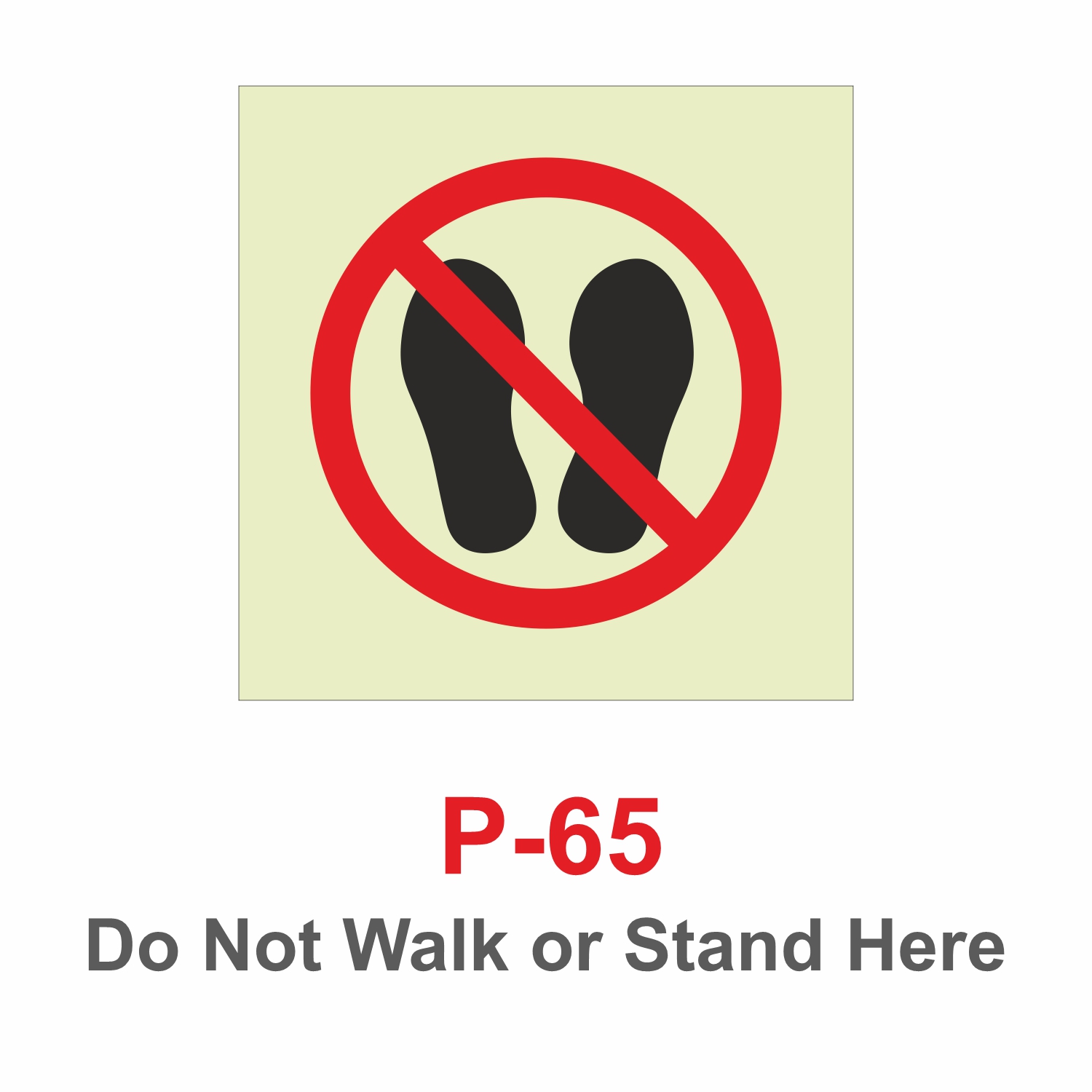 P-65_Do Not Walk or Stand Here_Signage