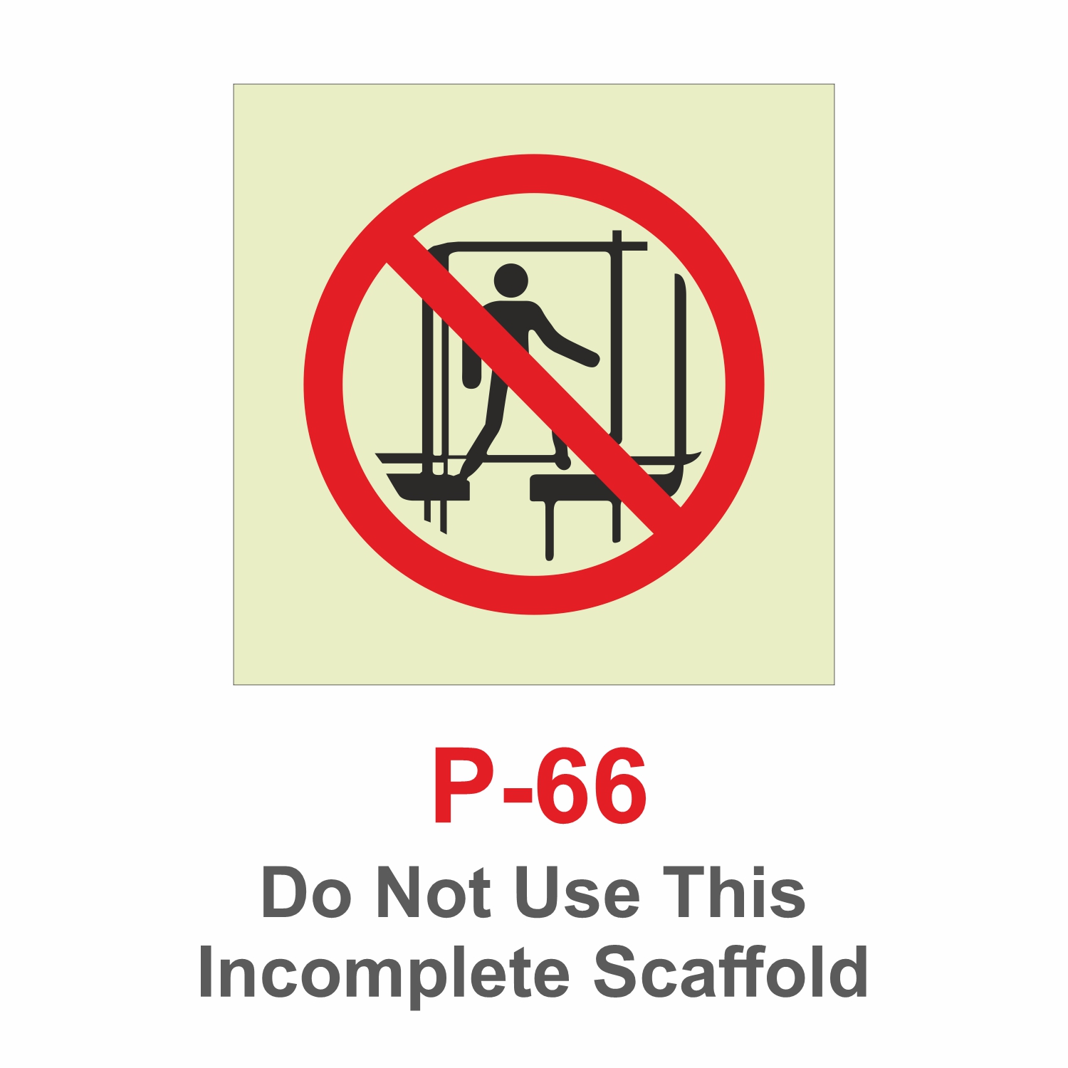 P-66_Do Not Use This Incomplete Scaffold_Signage